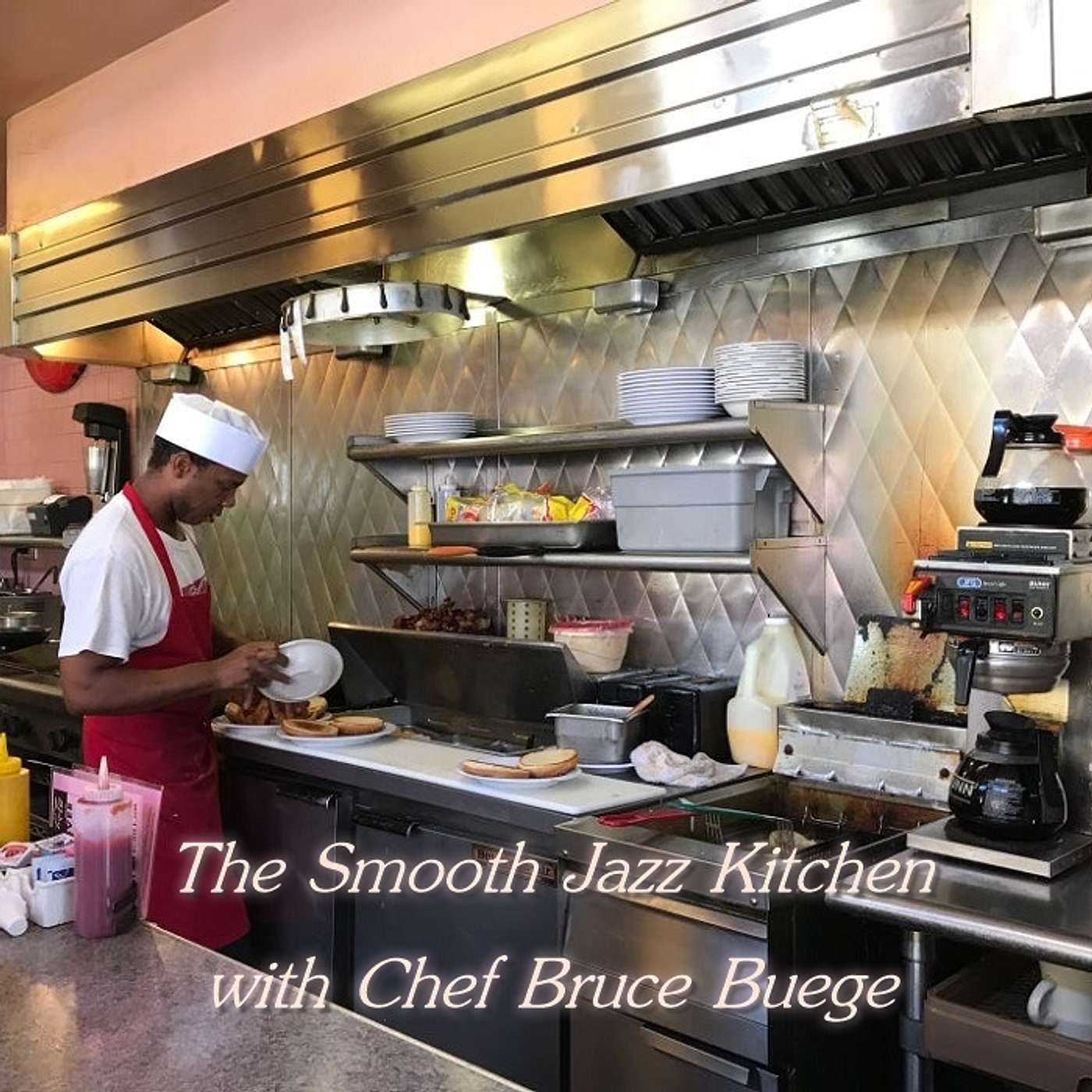 The Smooth Jazz Kitchen with Chef Bruce Buege