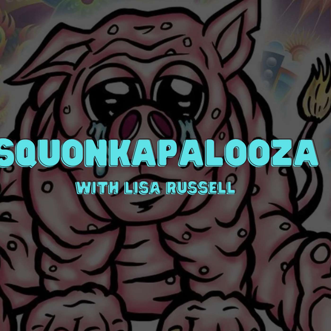 Exploring The Unknown Podcast - Ep.31: Squonkapalooza With Lisa Russell