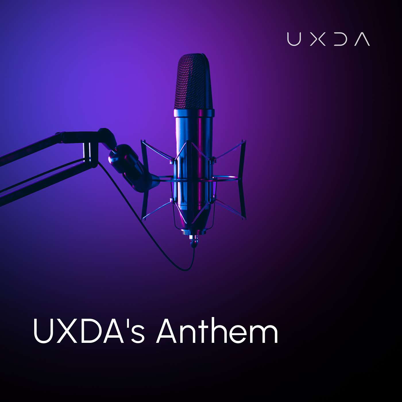 UXDA Anthem - podcast episode cover