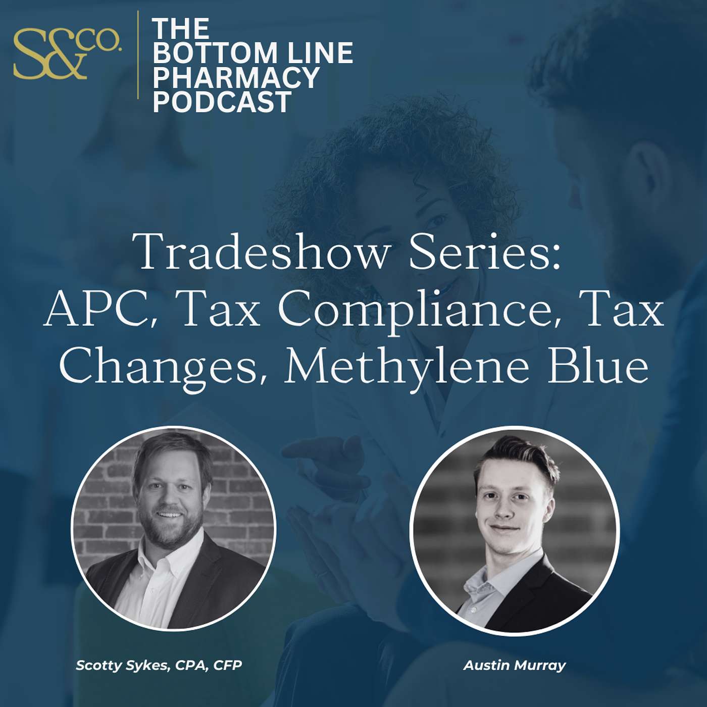 The Bottom Line Pharmacy Podcast: Sykes & Company, P.A.