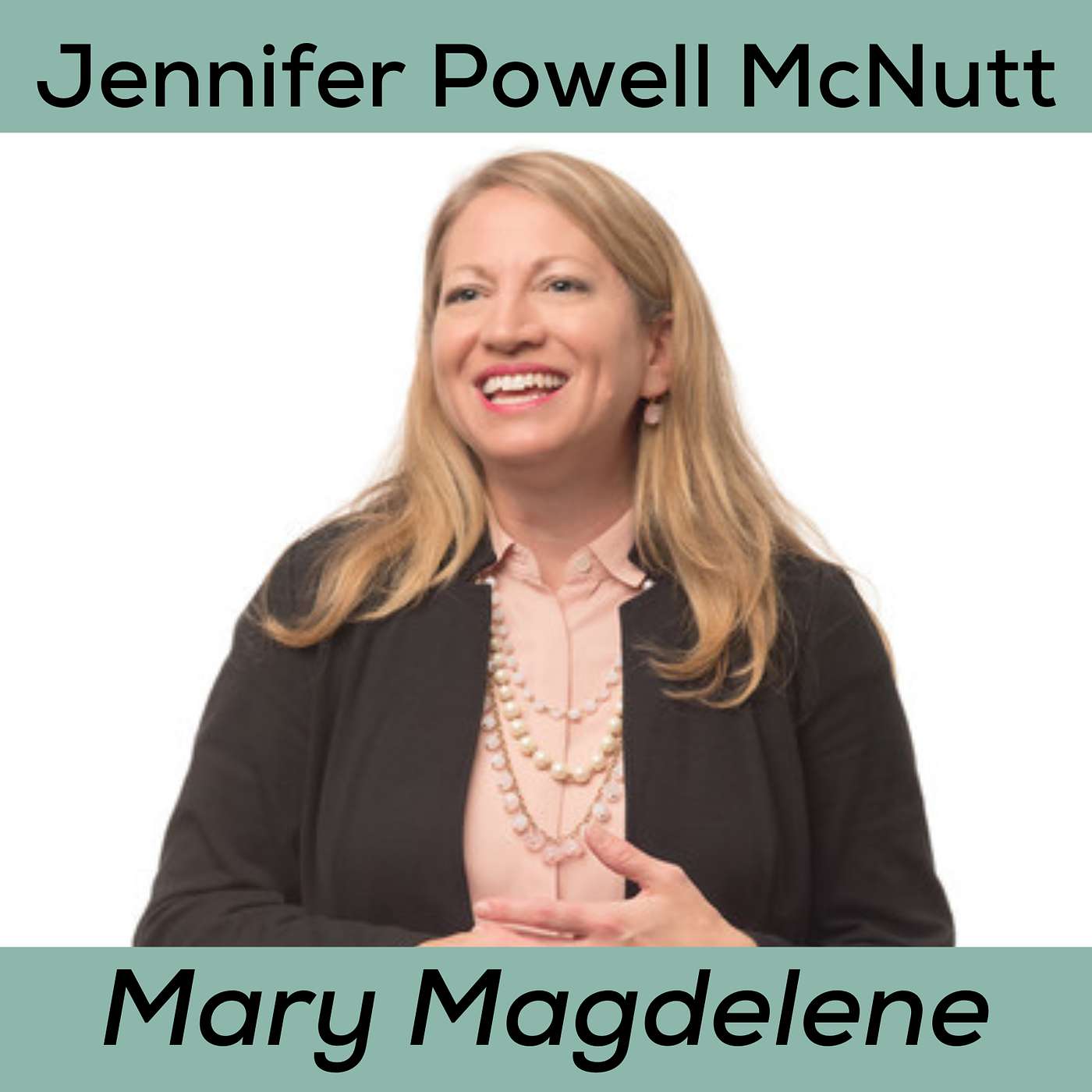 Mary Magdalene Was Not A Prostitute And The Bible Already Told Us So