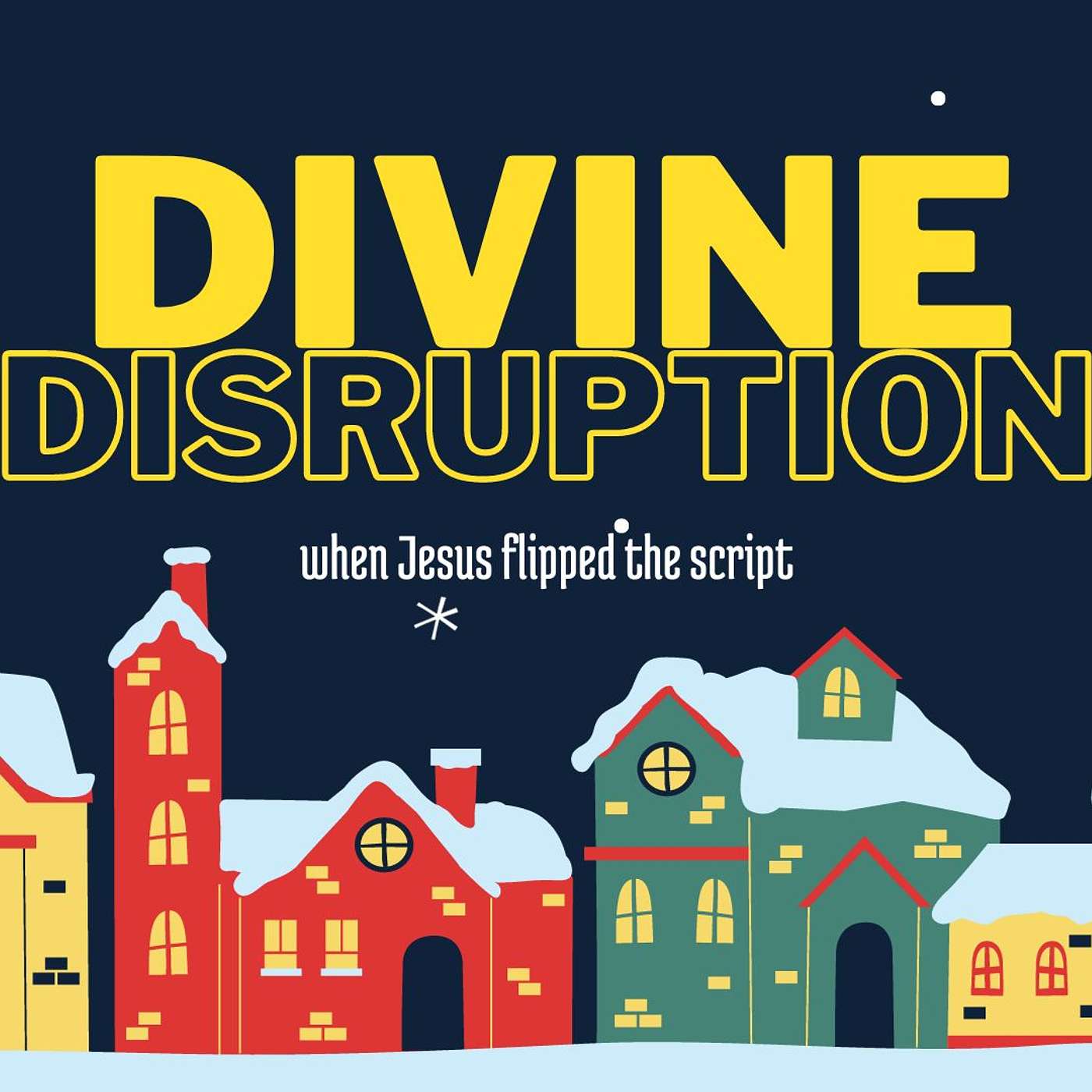 December 24, 2023 - Divine Disruption - Talk 3