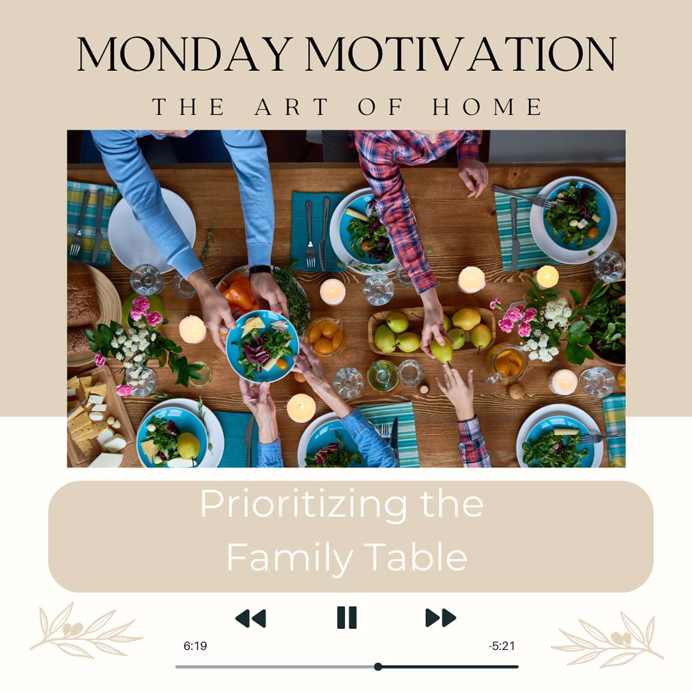 Monday Motivation #7 | Prioritizing the Family Table