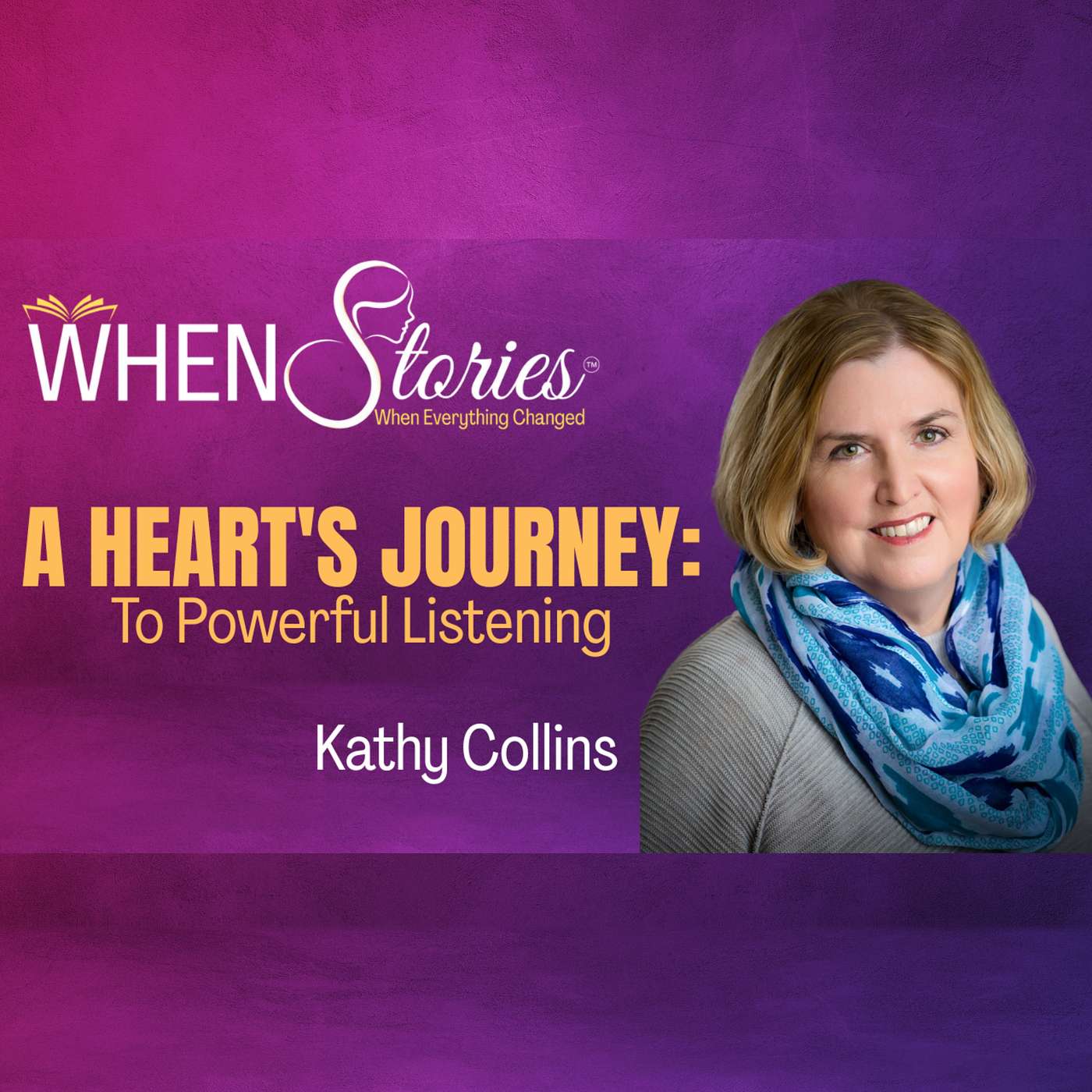 Kathy Collins | A Heart's Journey | WHEN Stories™