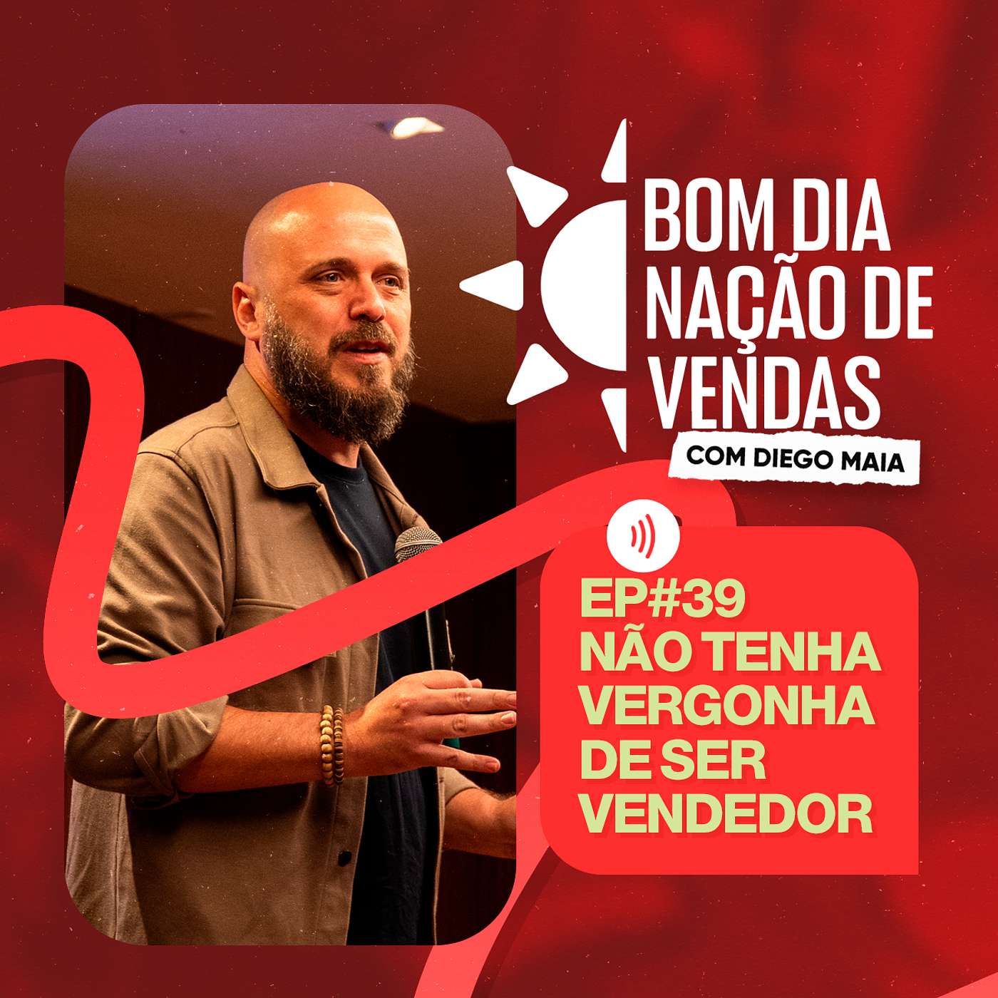NAÇÃO DE VENDAS #39 - NÃO TENHA VERGONHA DE SER VENDEDOR