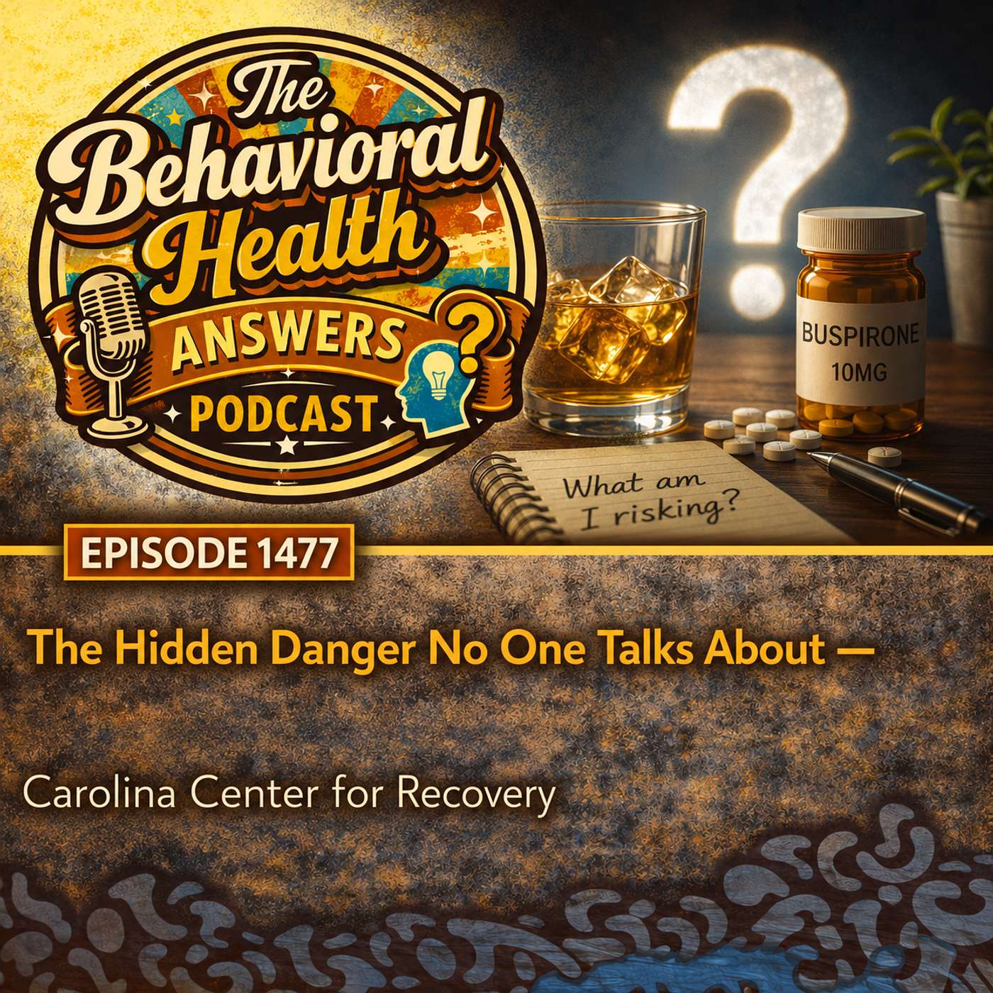 Episode 1477: The Hidden Danger No One Talks About | Carolina Center for Recovery episode artwork