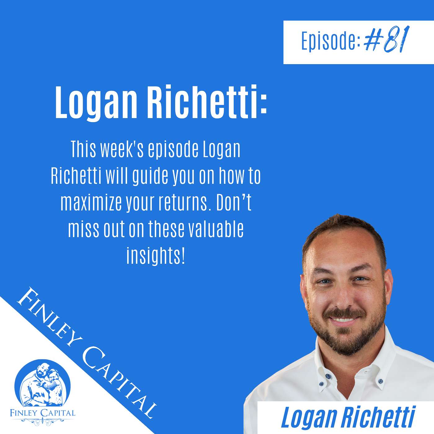 Finley Capital Podcast - #81 | Can you really earn 18% per year lending your own private capital?