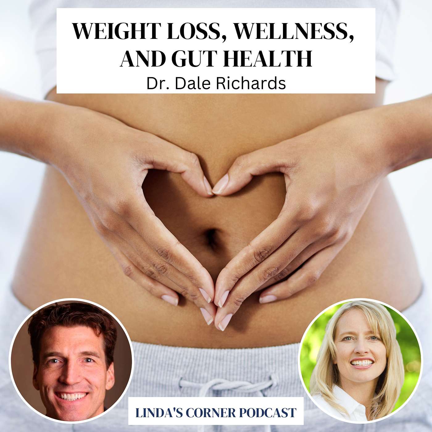 Linda's Corner - Weight loss, wellness, and gut health with Dr. Dale Richards episode artwork