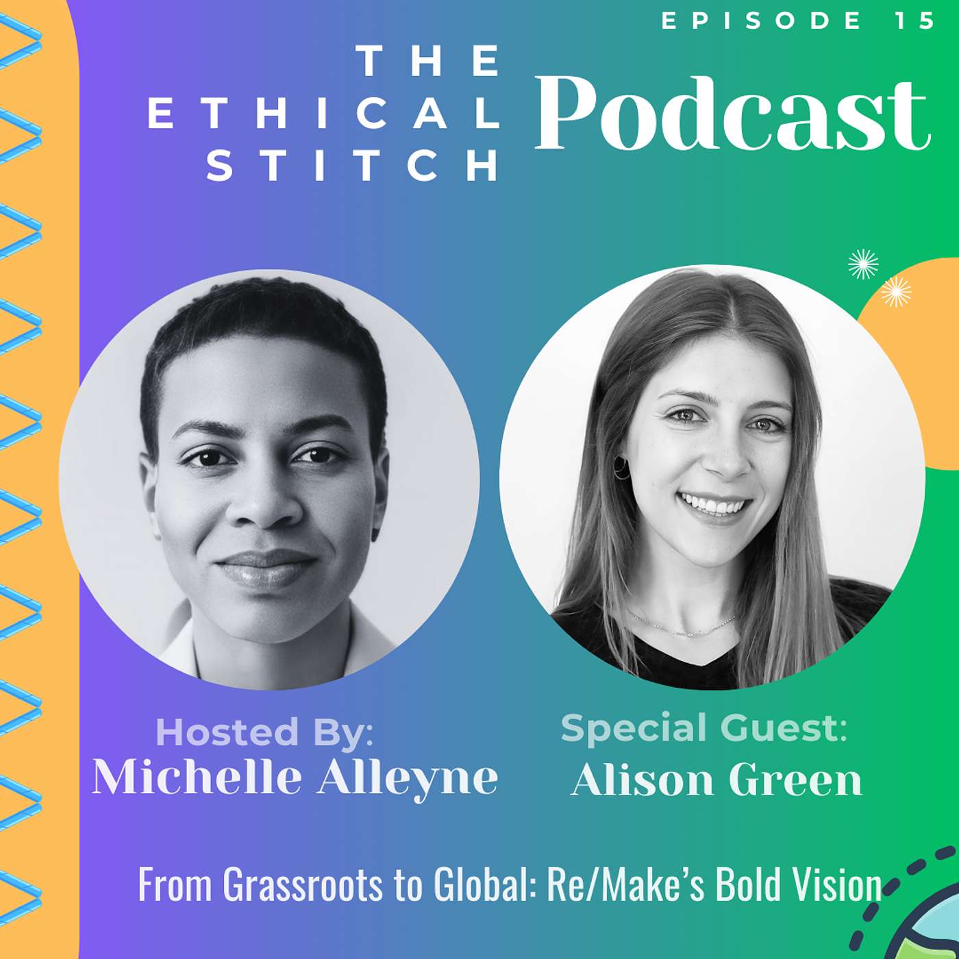 Episode 15: From Grassroots to Global: Re/Make’s Bold Vision with Alison Green