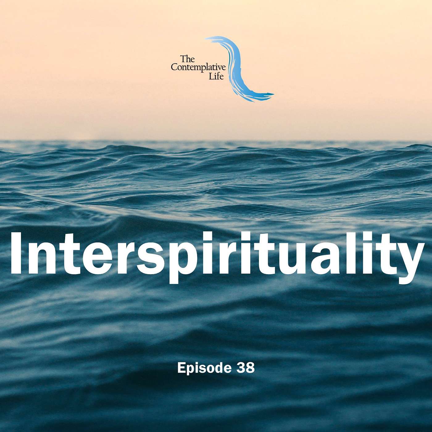 Ep 38 Interspirituality