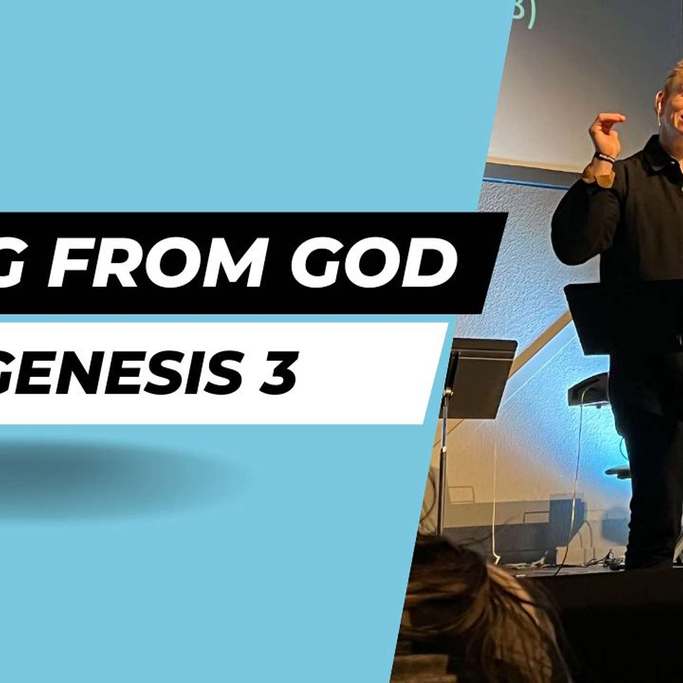 The Gospel Centered Life // Hiding From God