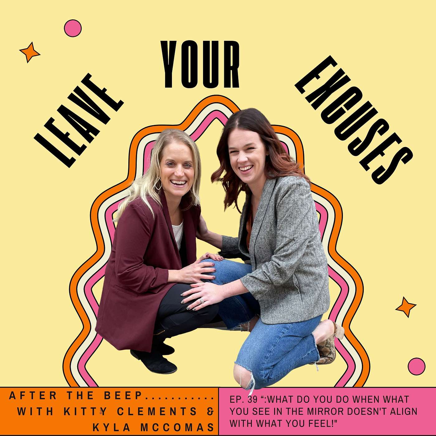 Leave your EXCUSES after the beep...