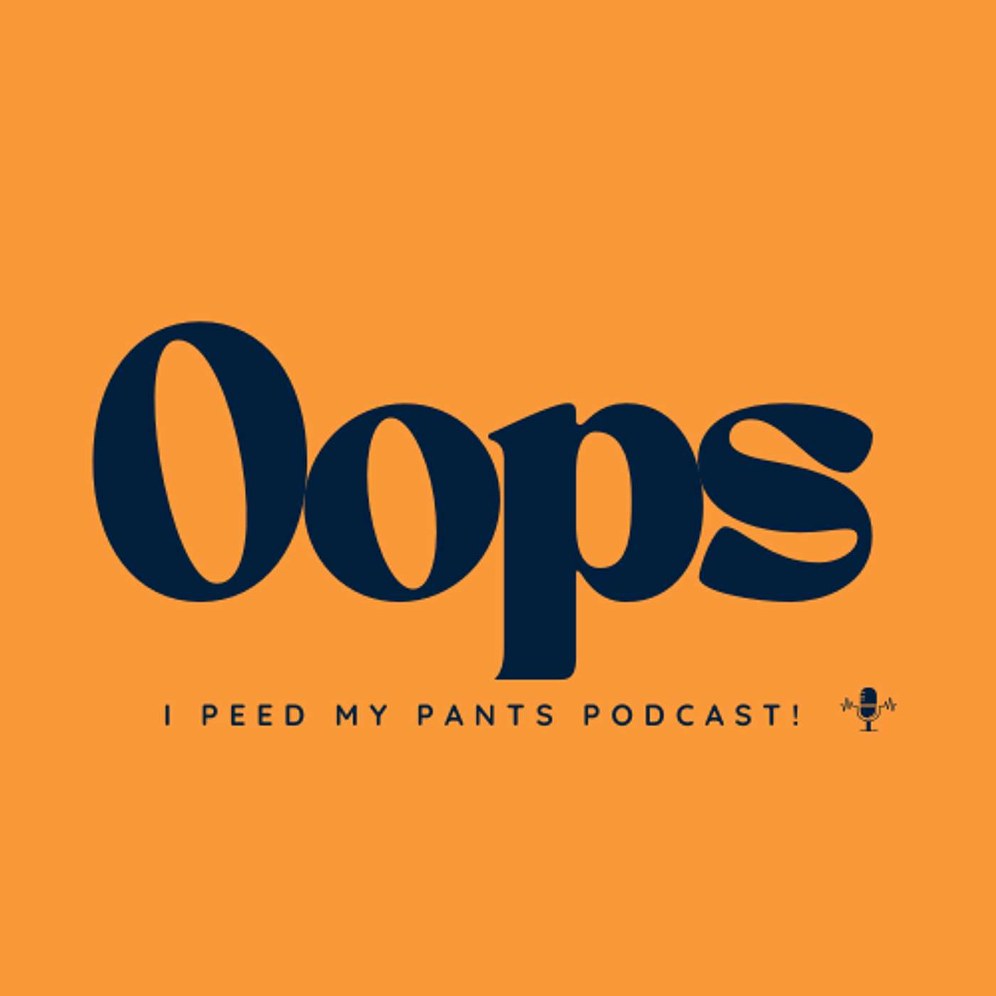 Oops I Peed My Pants Podcast