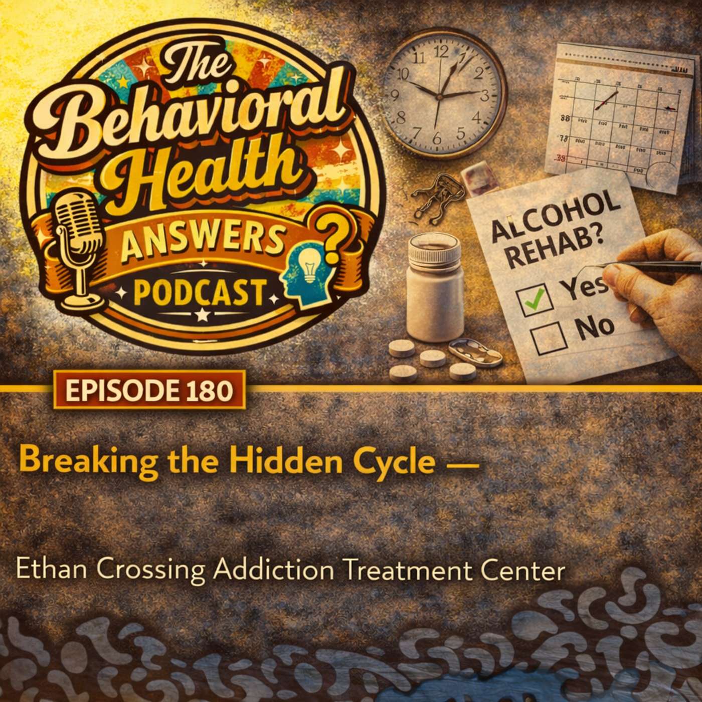 Episode 180: Breaking the Hidden Cycle | Ethan Crossing Addiction Treatment Center