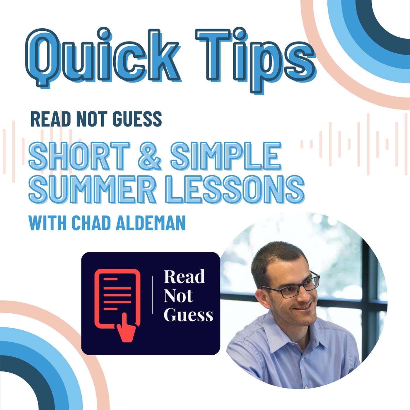 BONUS: Read Not Guess- Short & Simple Summer Lessons with Chad Aldeman