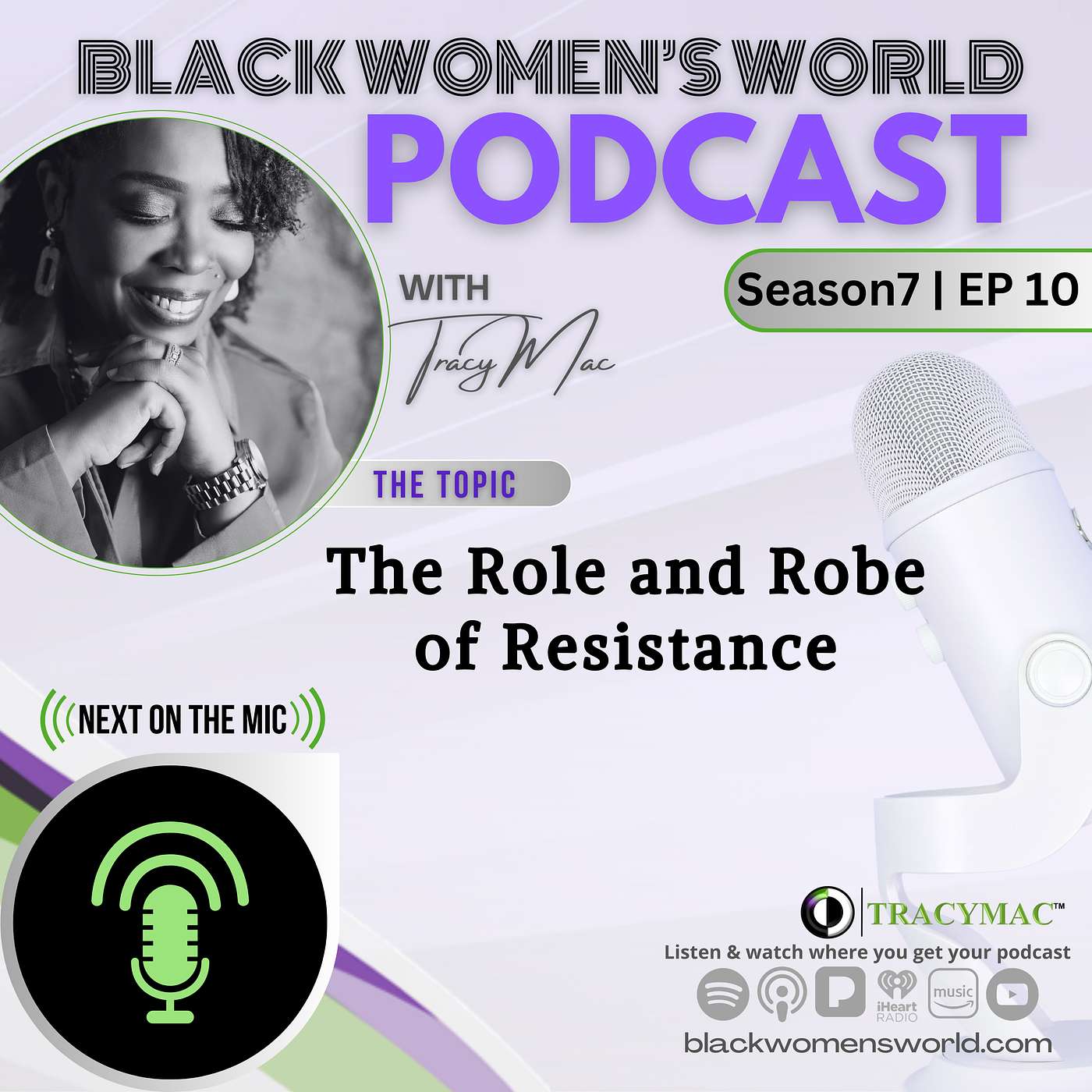 Black Women's World w/ TracyMac - The Role and Robe of Resistance