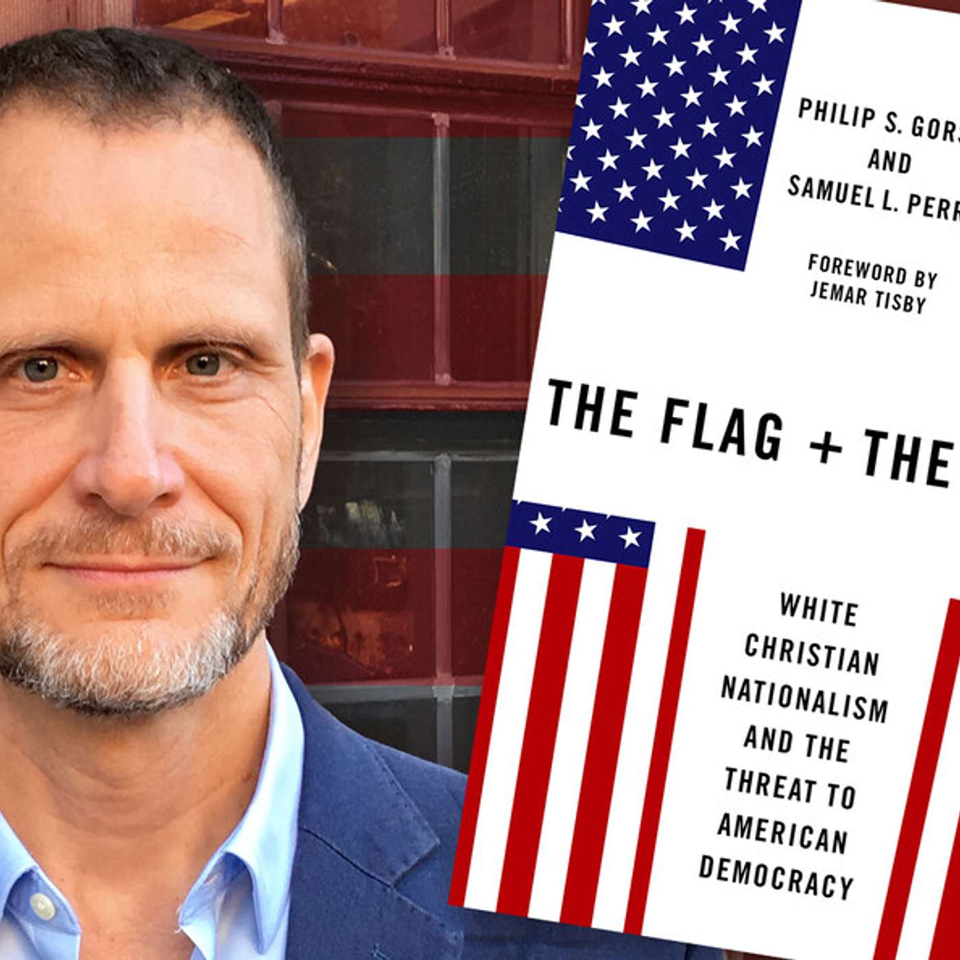 68. Phil Gorski on White Christian Nationalism in the US