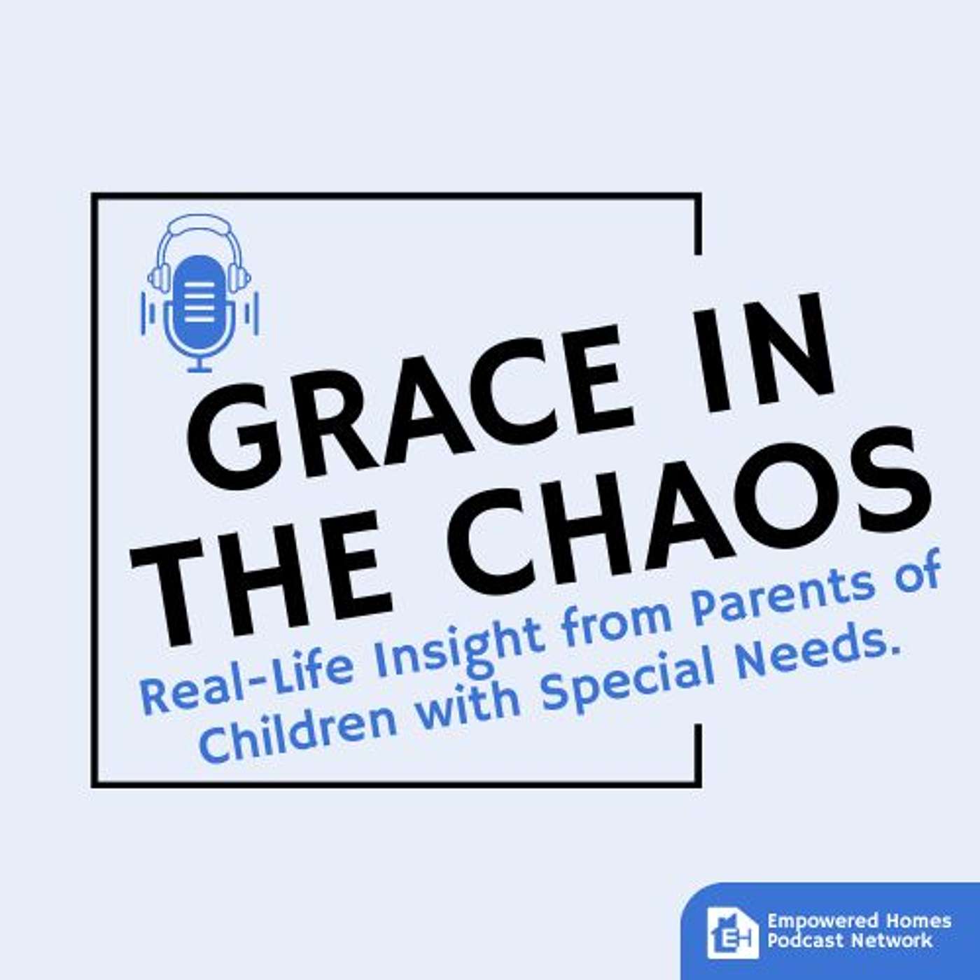 Grace in the Chaos: Real-Life Insight from Parents of Children with Special Needs.