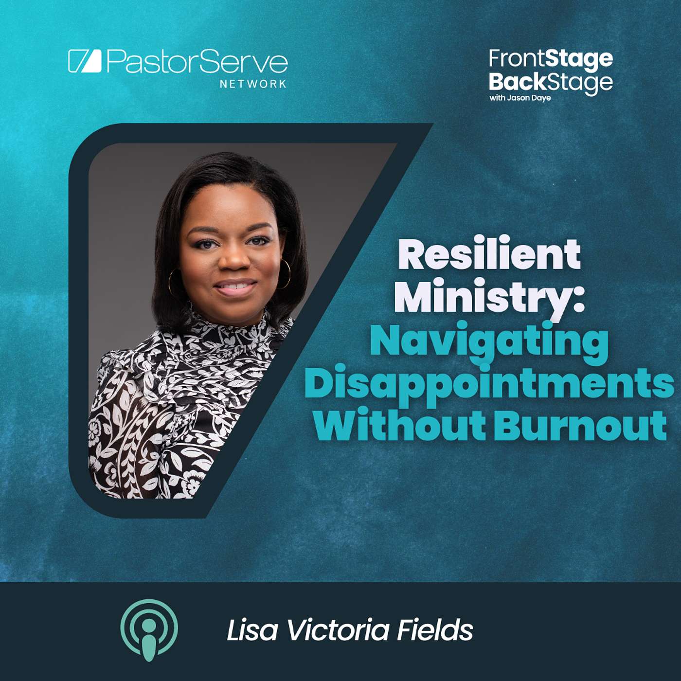 FrontStage BackStage with Jason Daye - Healthy Leadership for Life and Ministry