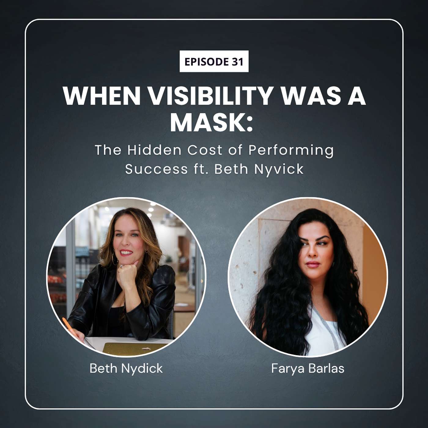 When Visibility Was a Mask: The Hidden Cost of Performing Success ft. Beth Nydick episode artwork