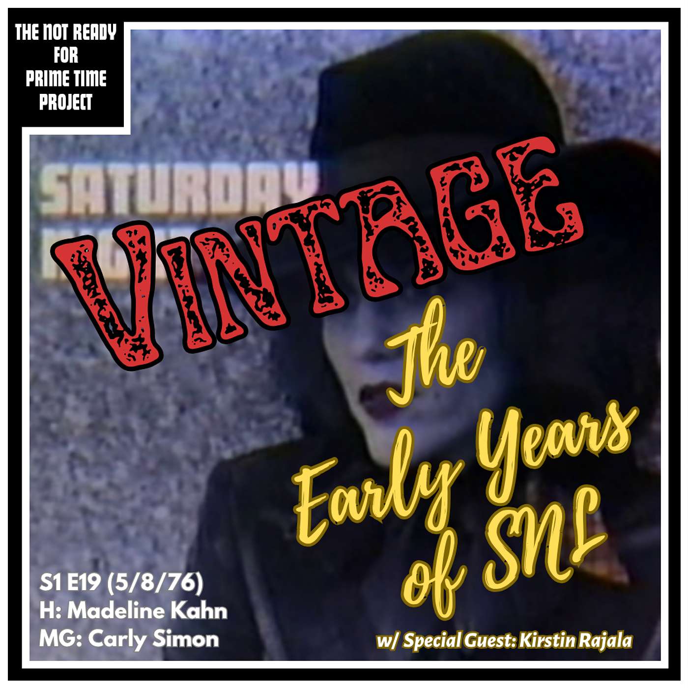 VINTAGE The Early Years of SNL: S01E19 Madeline Kahn/Carly Simon (May 8, 1976) episode artwork