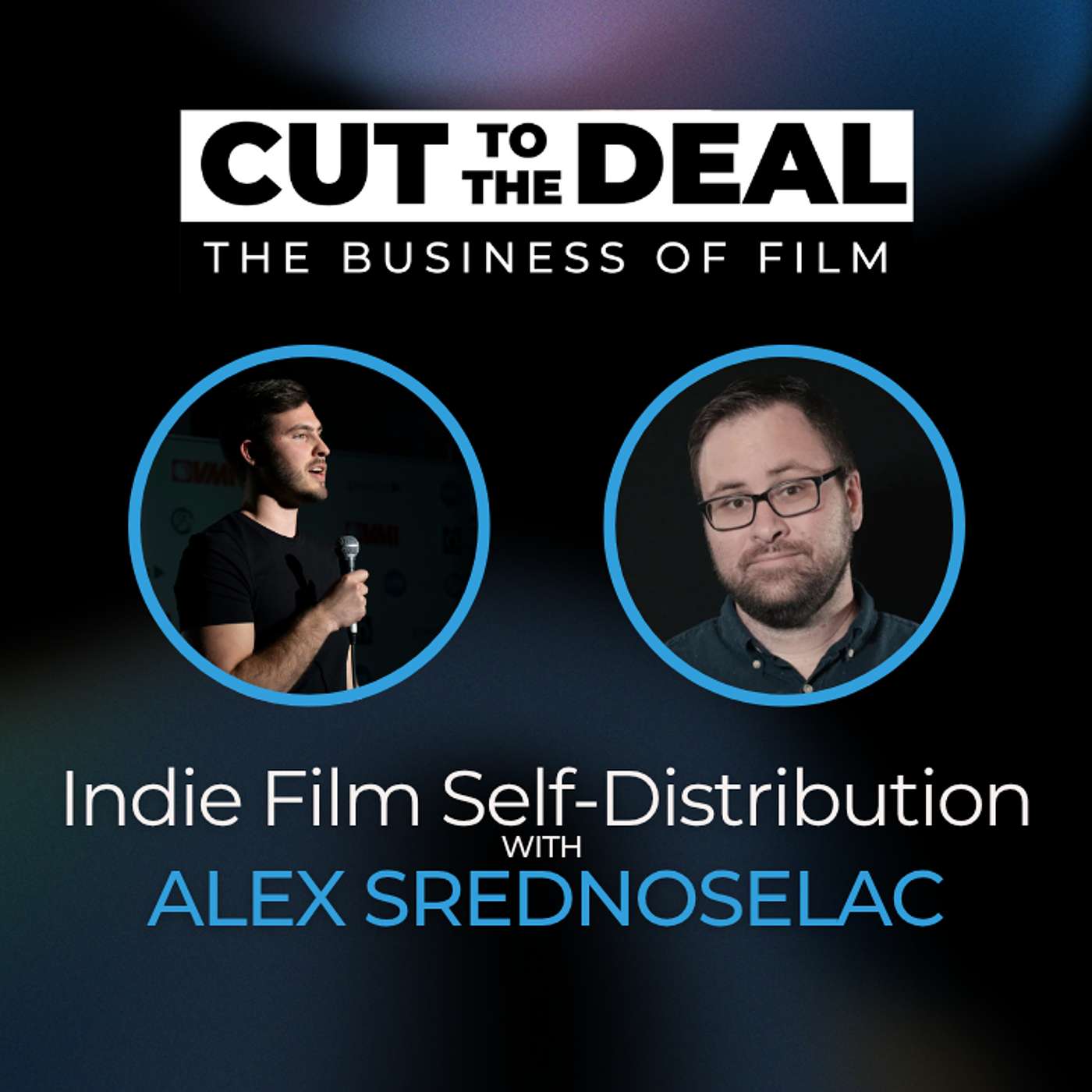 Self-Distributing A Micro Budget Film with Alex Srednoselac
