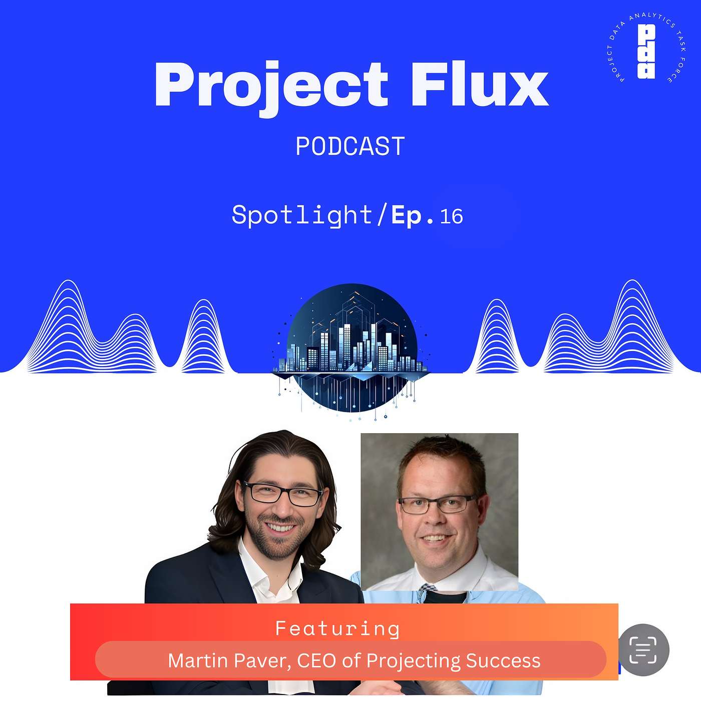 Spotlight Series / Ep.16 / Martin Paver from Projecting Success - The Importance of Data-Driven Project Delivery