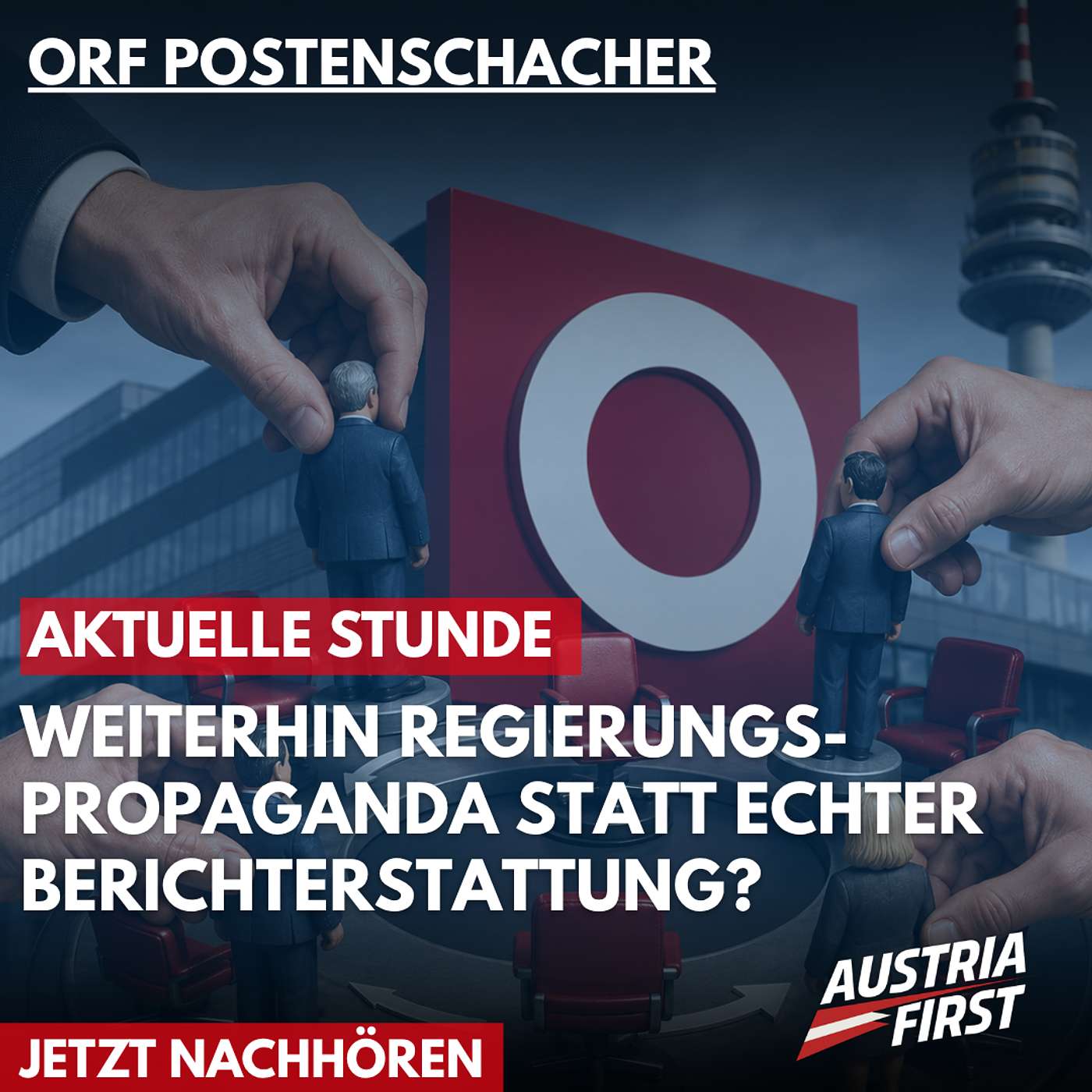 ORF Postenschacher: Weiterhin Regierungspropaganda statt echter Berichterstattung? - Aktuelle Stunde episode artwork