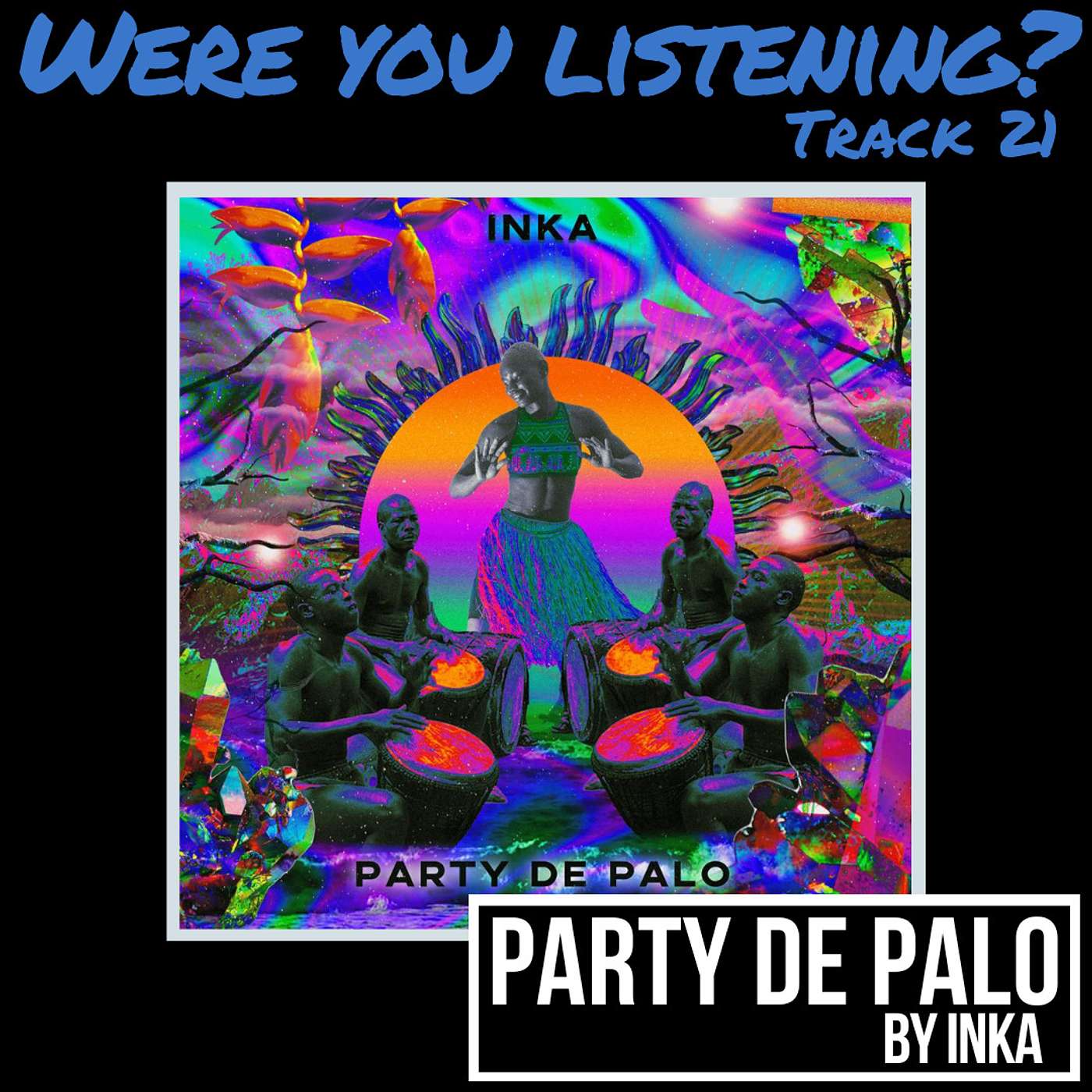Were You Listening? Track 21: Party de Palo (English) episode artwork