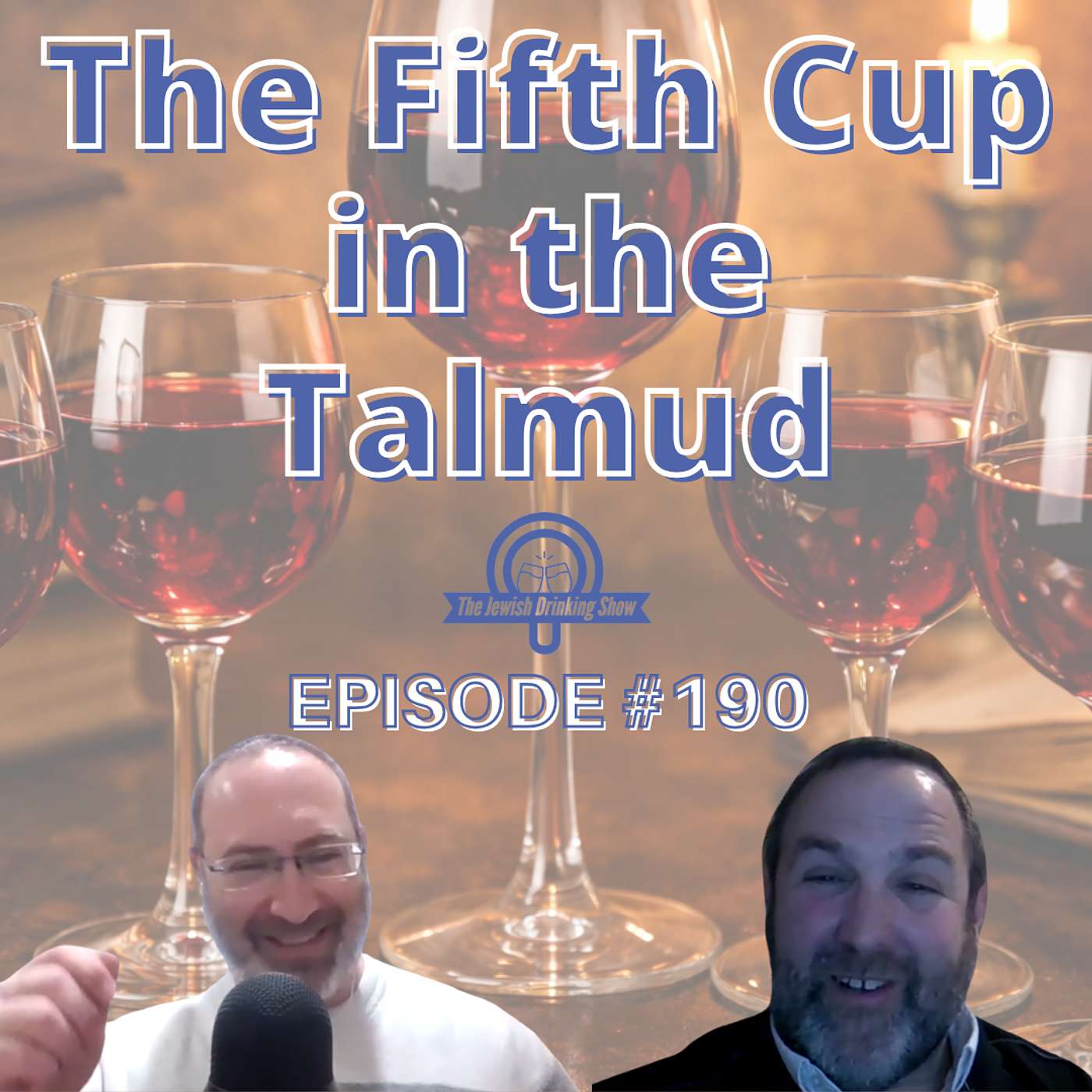 The Fifth Cup of the Passover Seder in the Talmud, featuring Dr. Leor Jacobi [The Jewish Drinking Show, episode #190] episode artwork