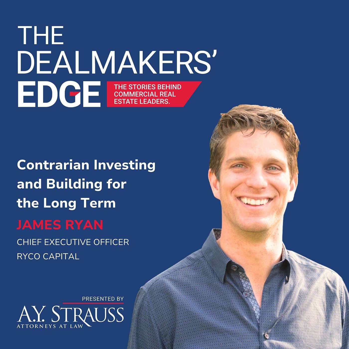 The Dealmakers’ Edge with A.Y. Strauss