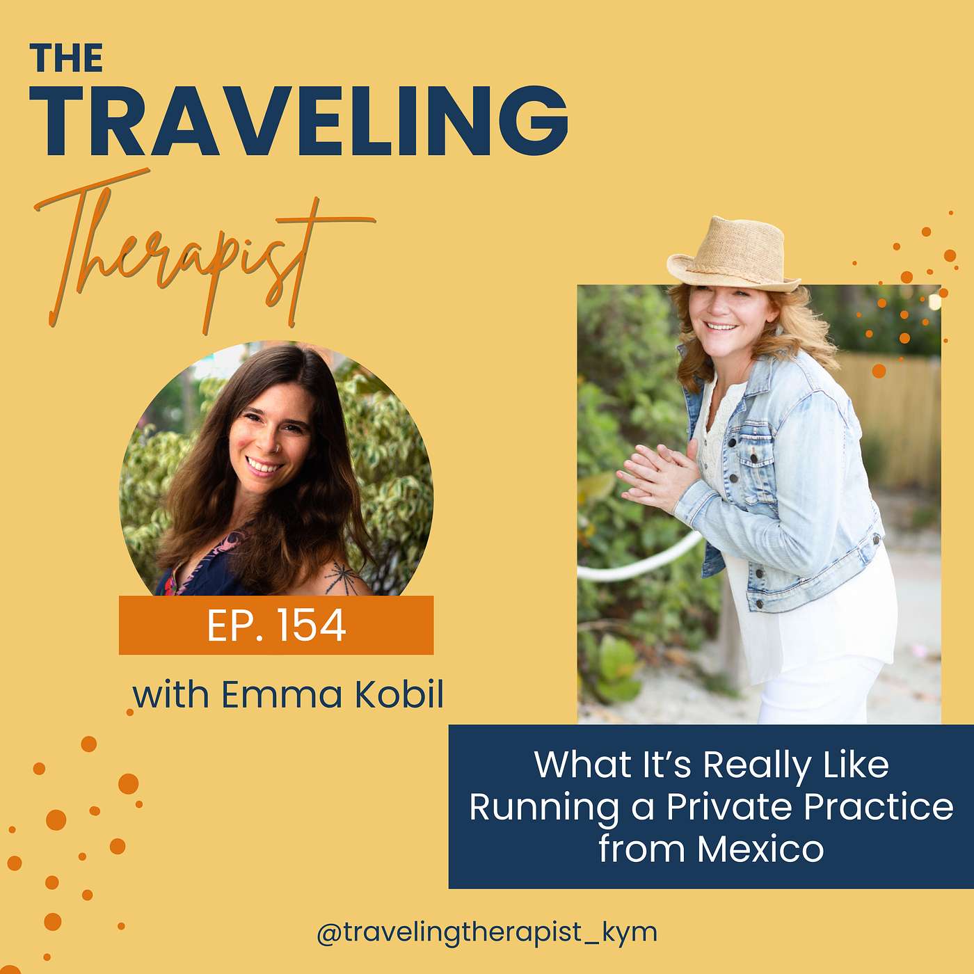154. What It’s Really Like Running a Private Practice from Mexico with Emma Kobil
