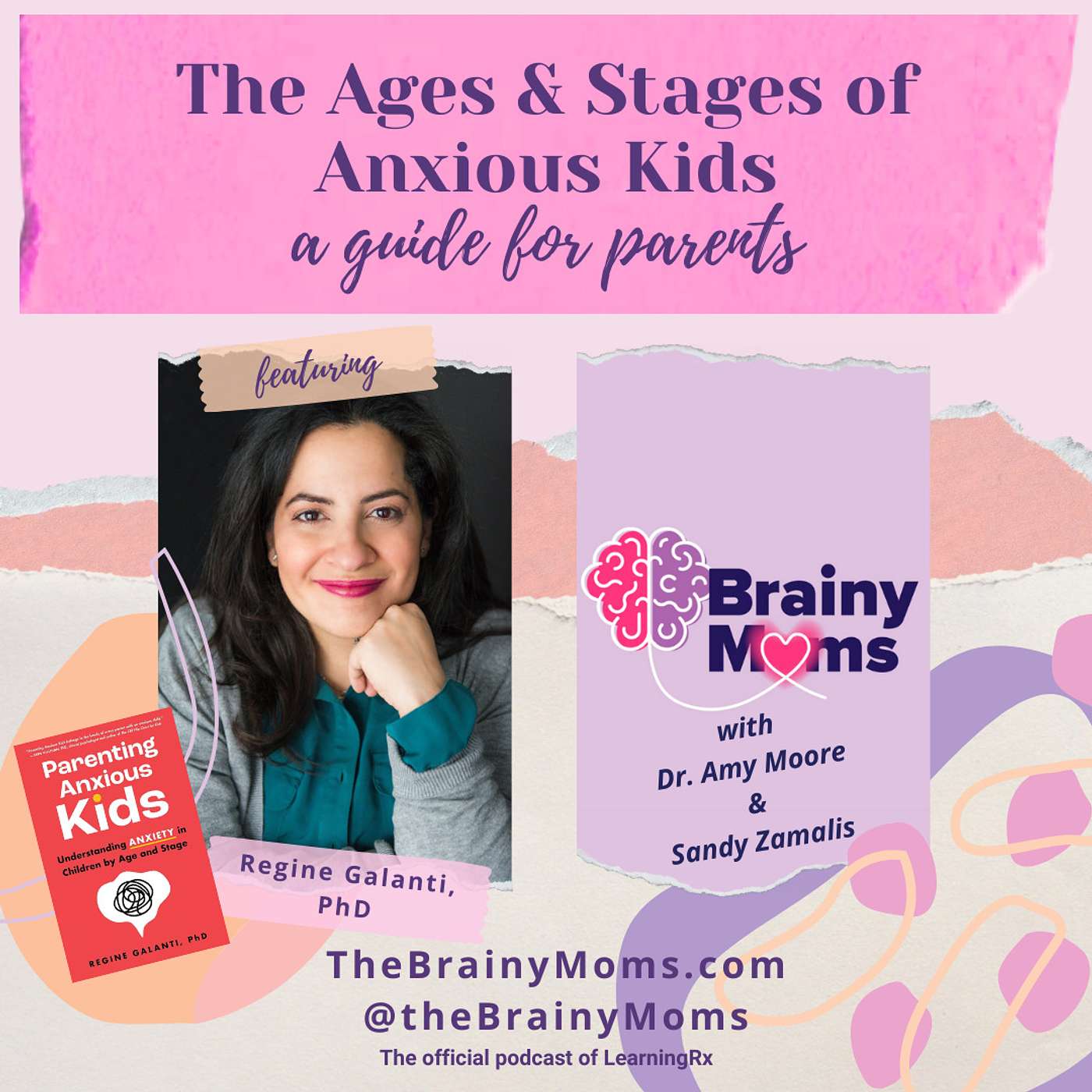 The Ages & Stages of Anxious Kids: A Guide for Parents with guest Dr. Regine Galanti