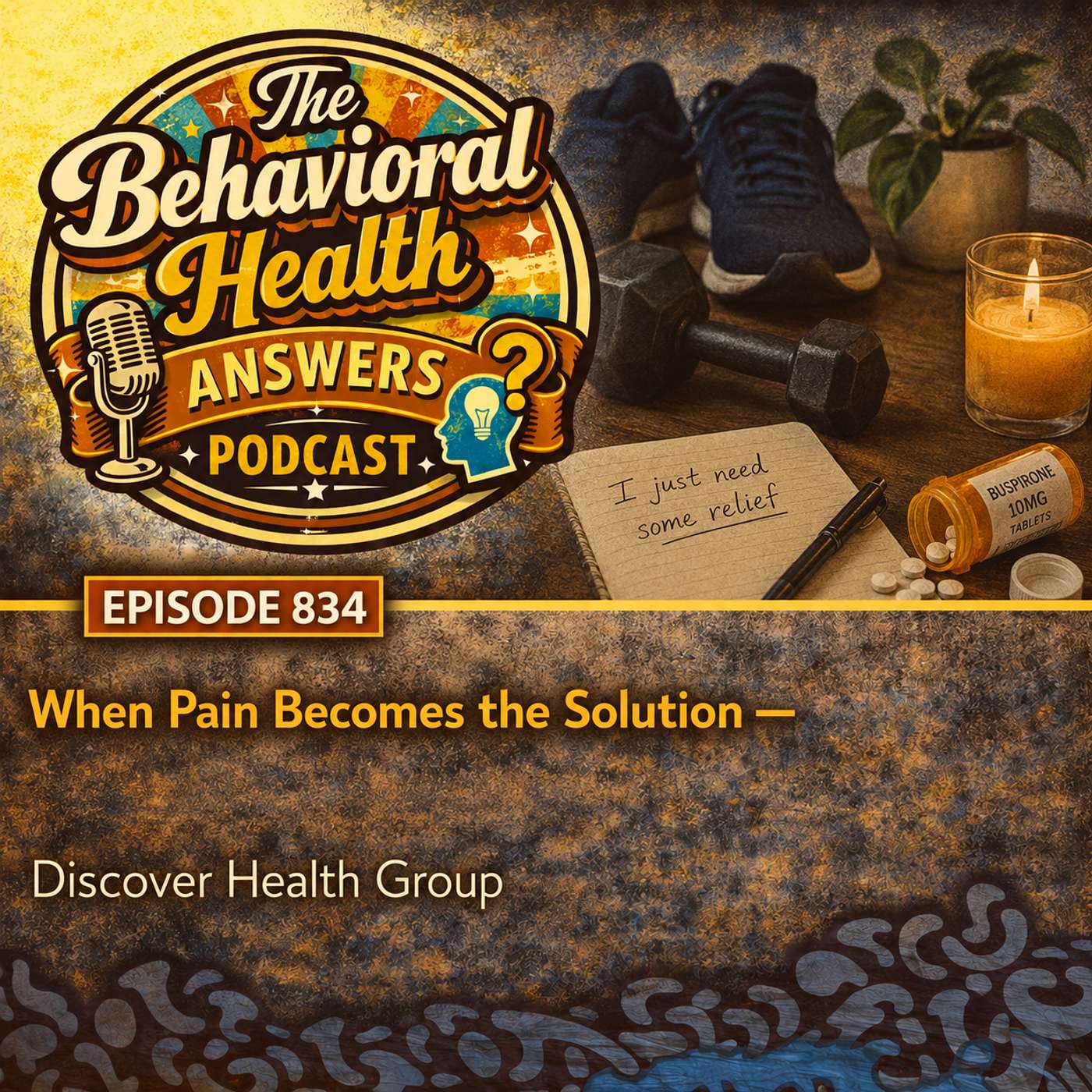 Episode 834: When Pain Becomes the Solution | Discover Health Group episode artwork