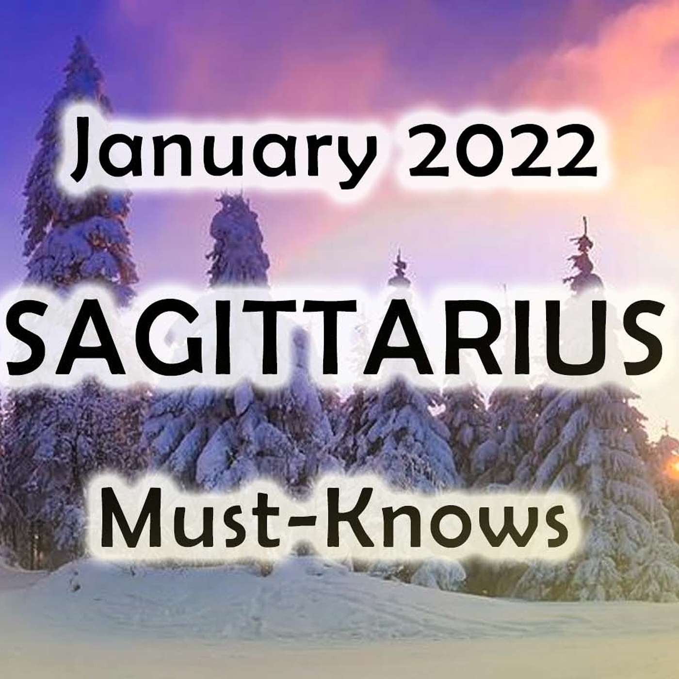 Sagittarius January 2022 Astrology (Must-Knows) Horoscope Forecast