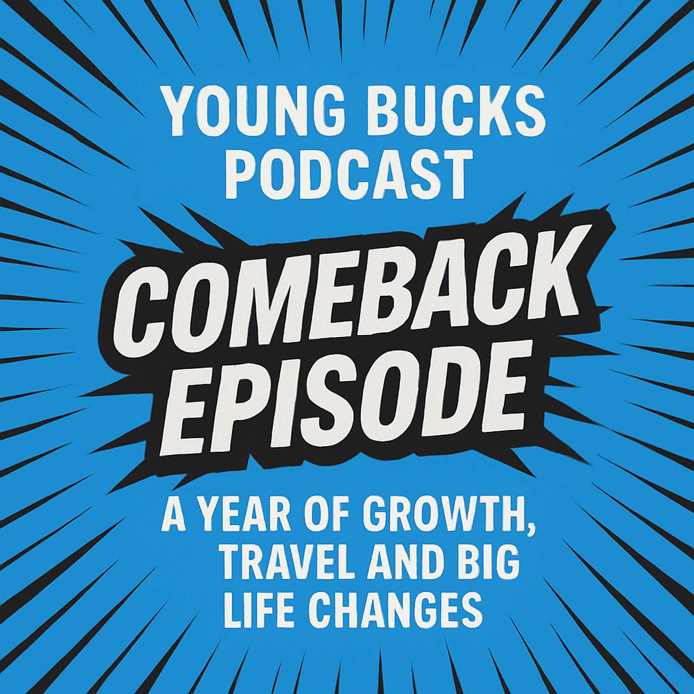 The Comeback Episode: A Year of Growth, Travel, and Big Life Changes