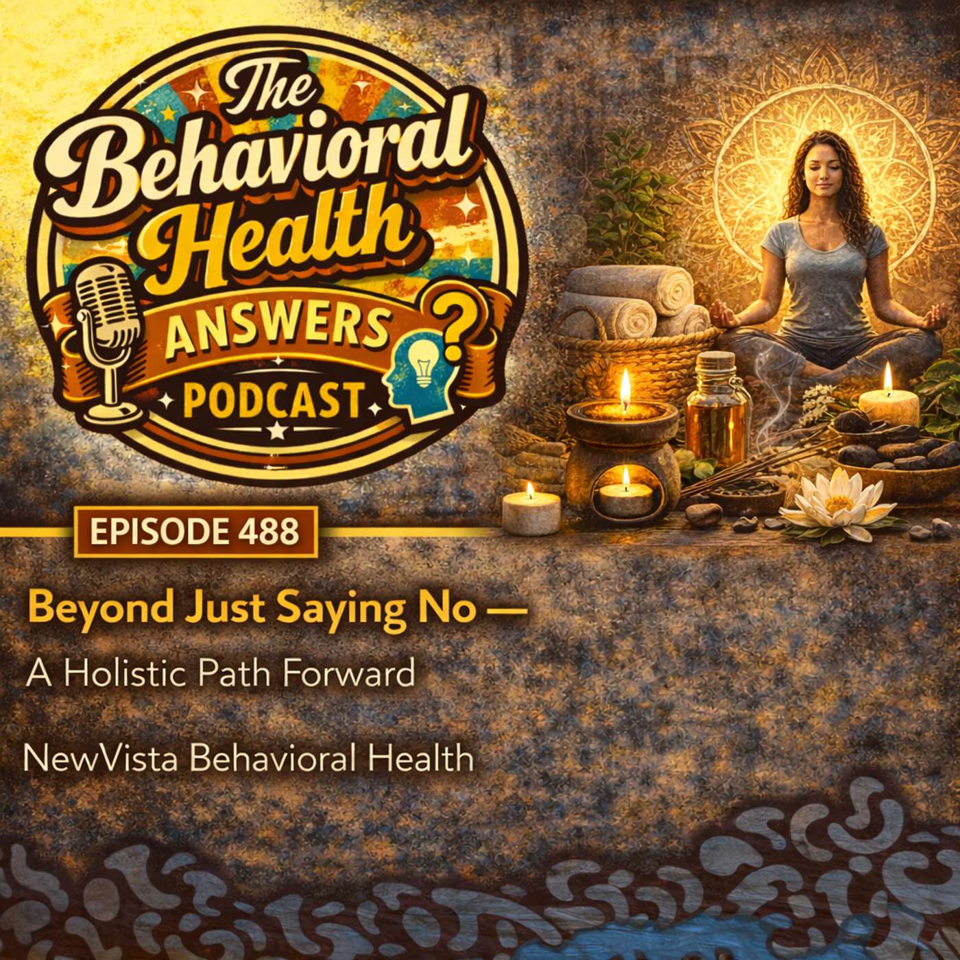 Episode 488: Beyond Just Saying No - A Holistic Path Forward | NewVista Behavioral Health episode artwork