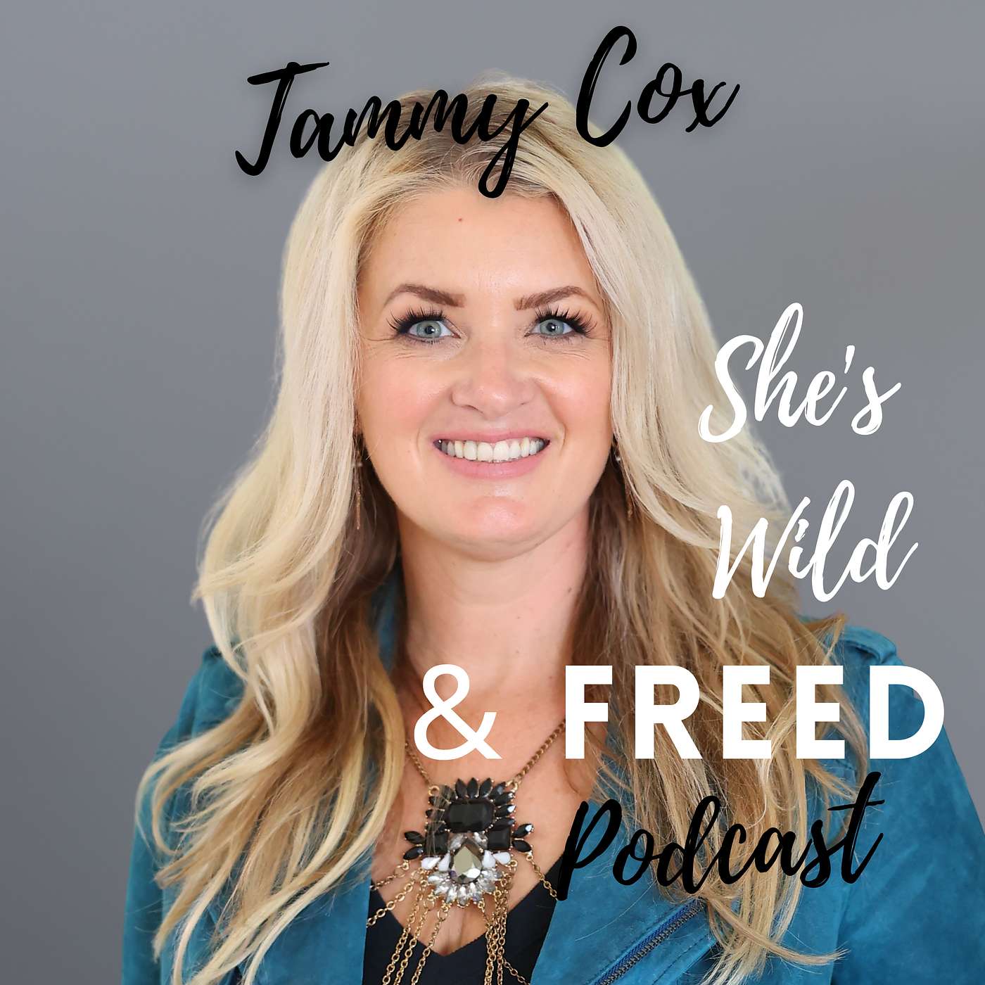 She\'s Wild & FREED Podcast