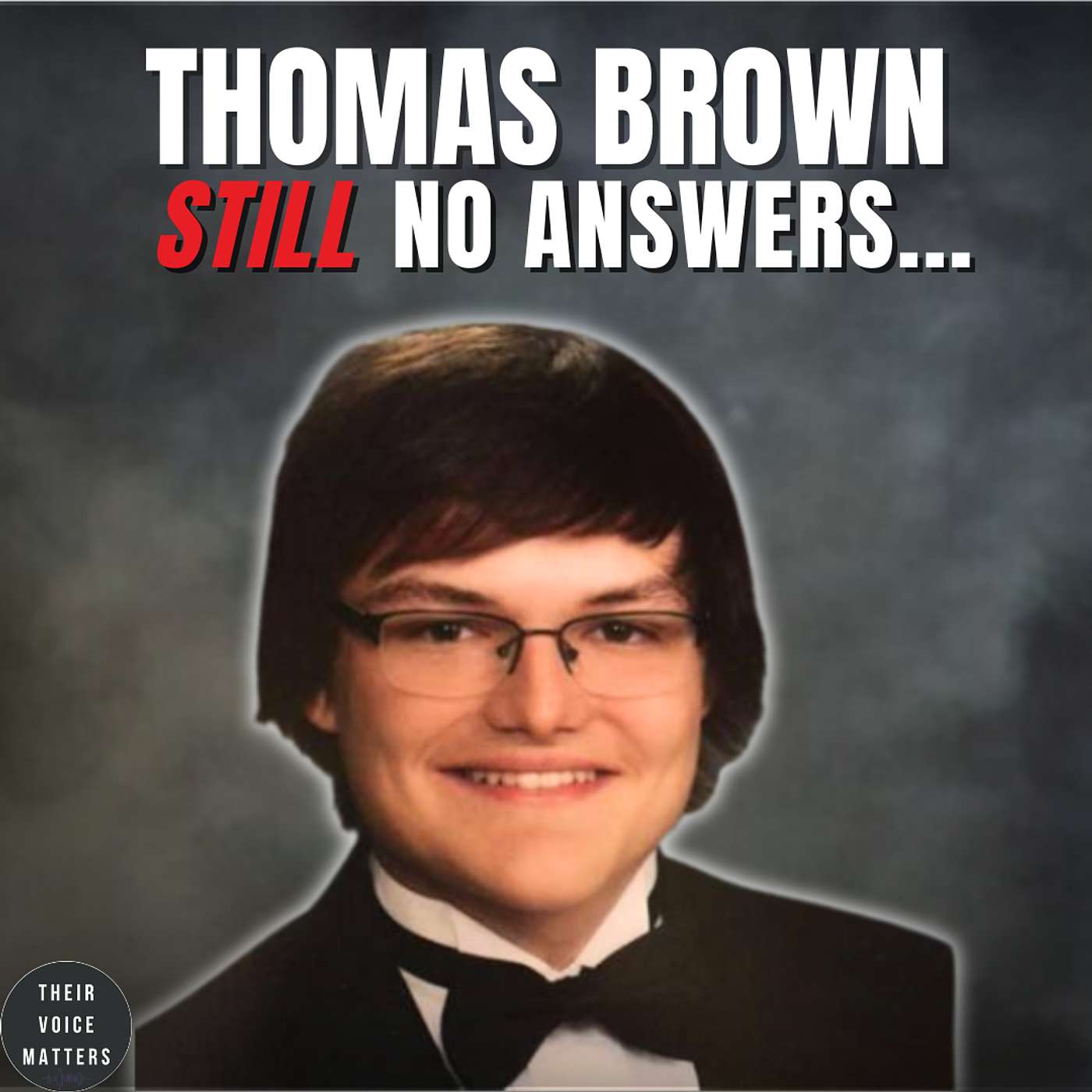 Ep. 20: What Happened to Thomas Brown? (Part 2) | Still No Answers episode artwork