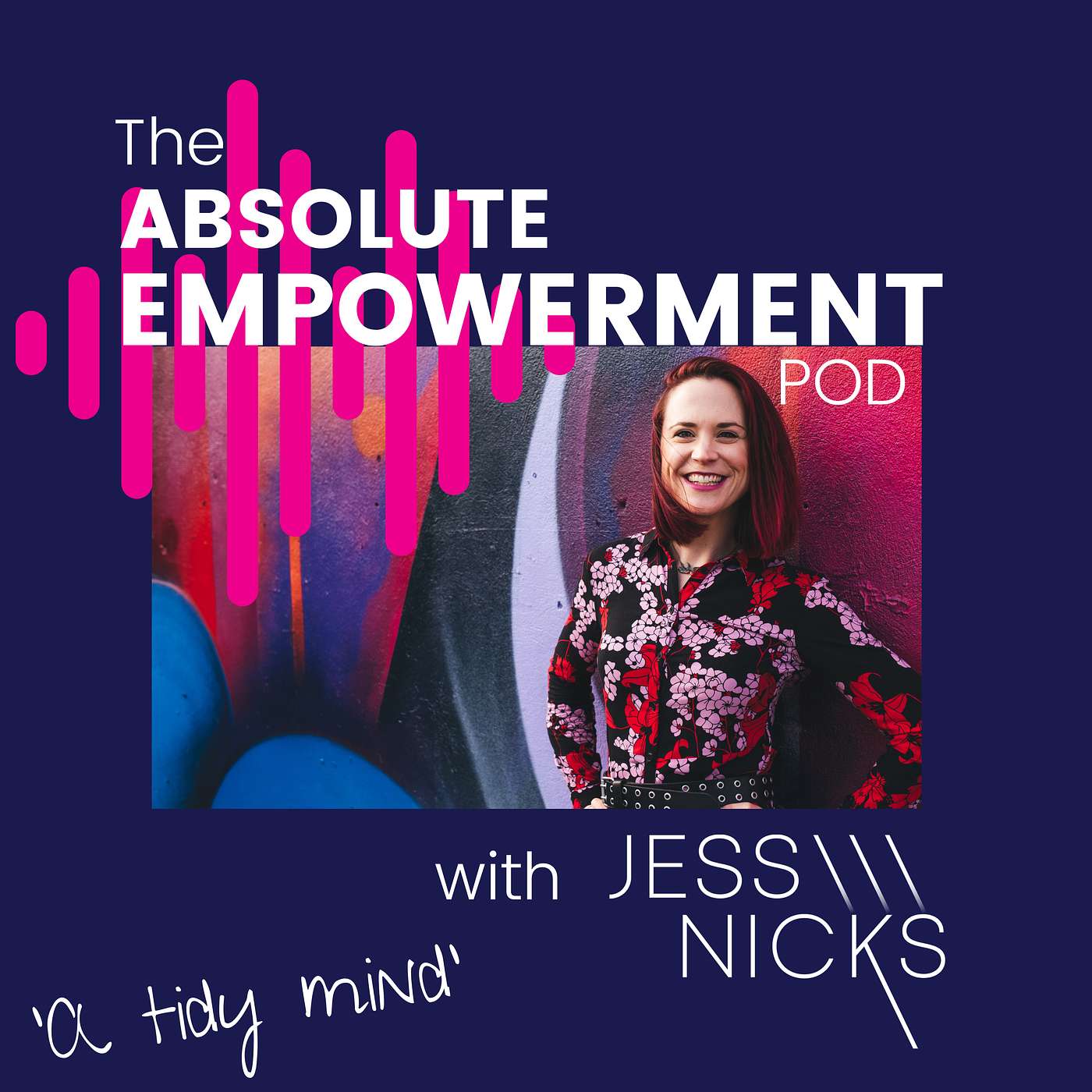 EP6a A tidy mind = more control of your life