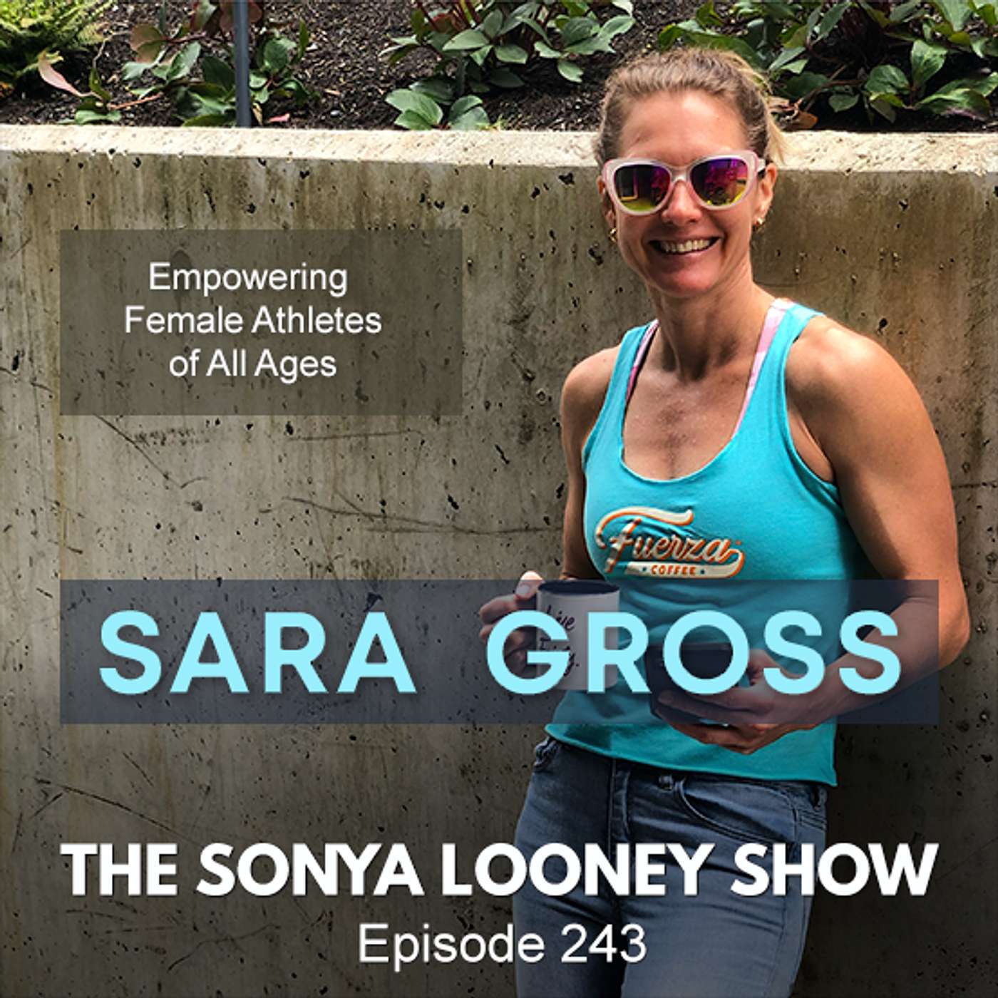 Empowering Female Athletes of All Ages with Sara Gross of Live Feisty