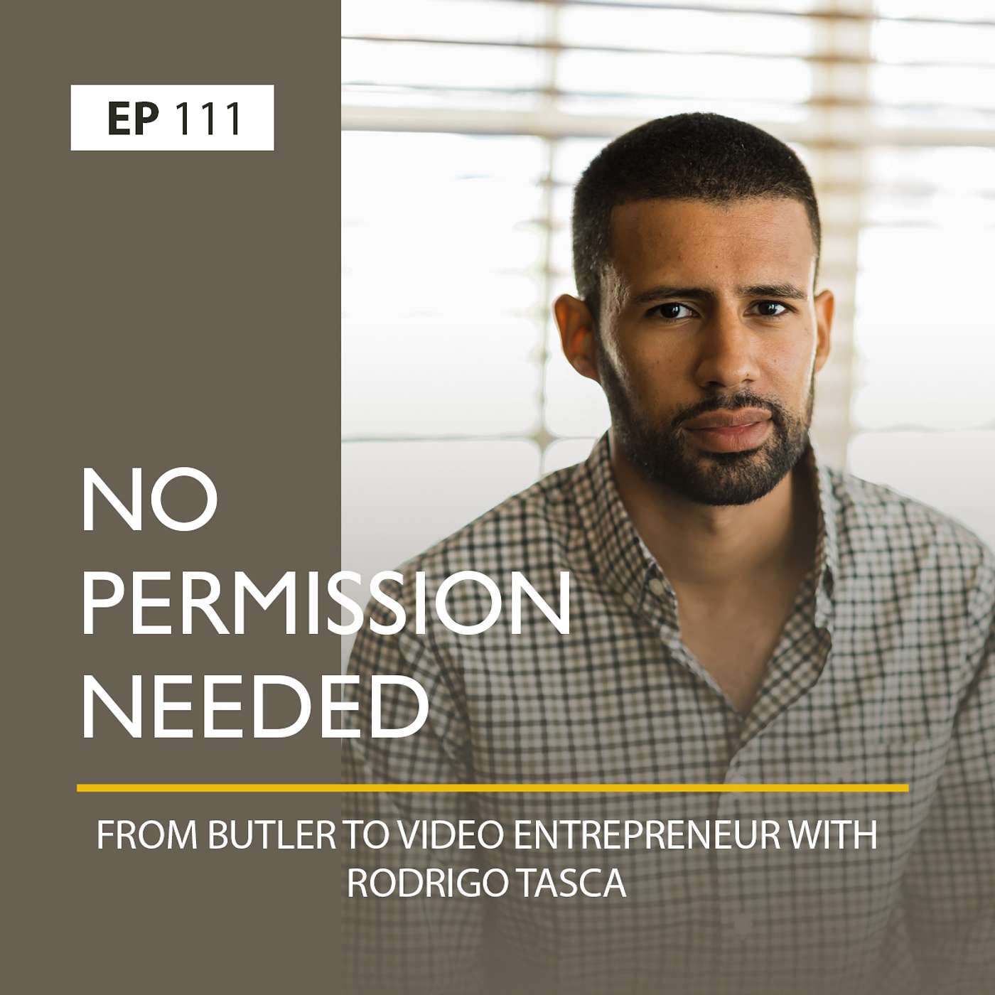 Ep 111: From Butler To Video Entrepreneur with Rodrigo Tasca