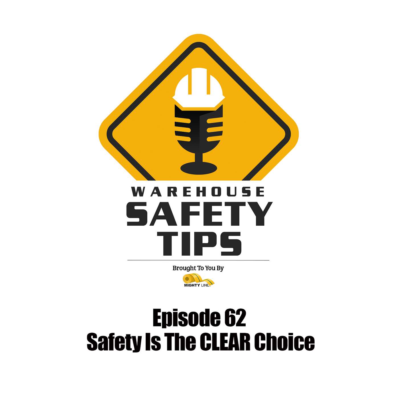 S2 Ep62:  Warehouse Safety Tips | Episode 62 | Safety Is The CLEAR Choice