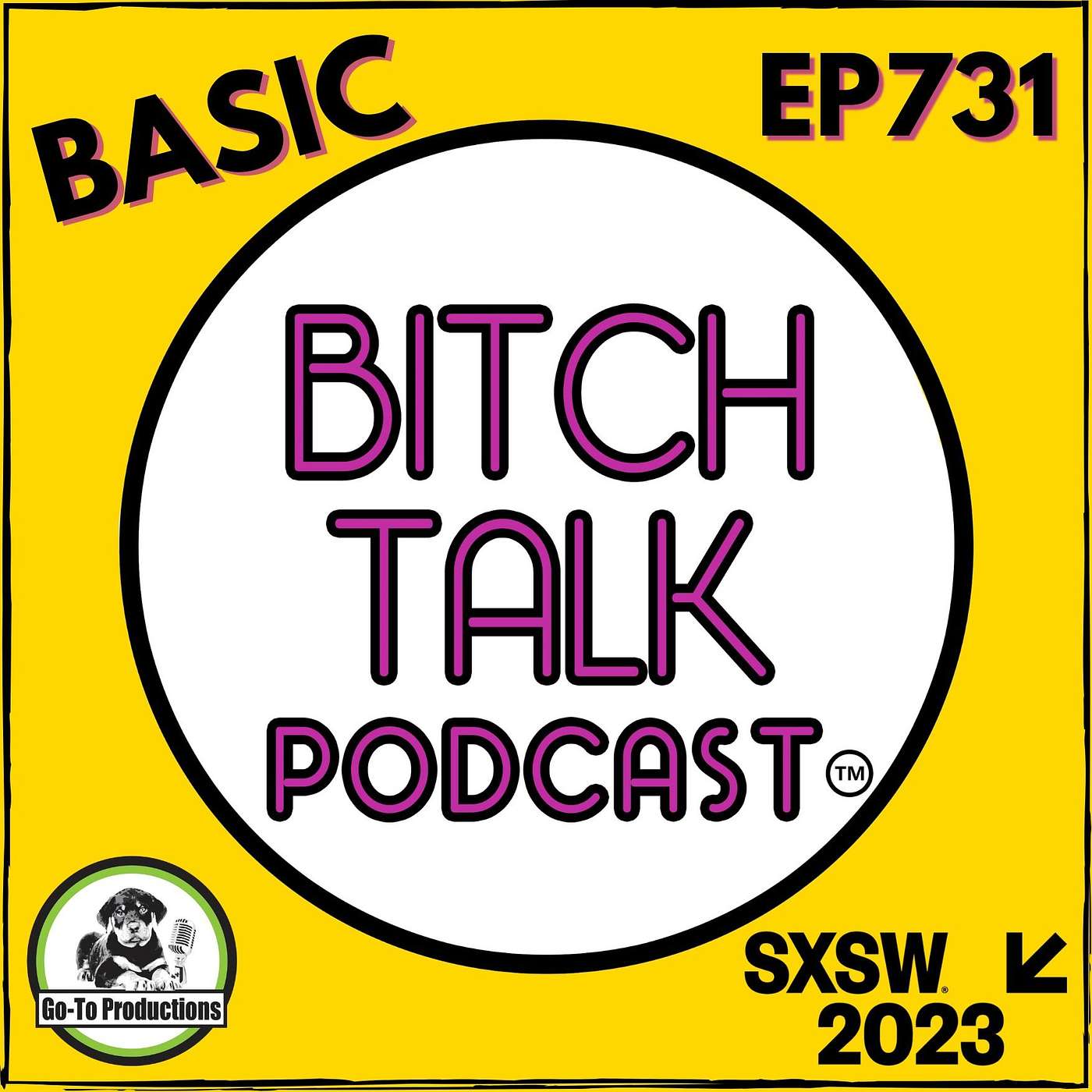 Basic Bitching from SXSW 2023