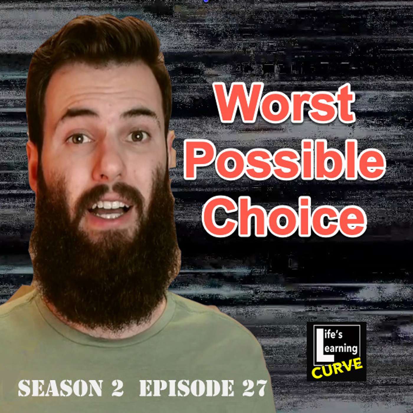 Worst Possible Choice