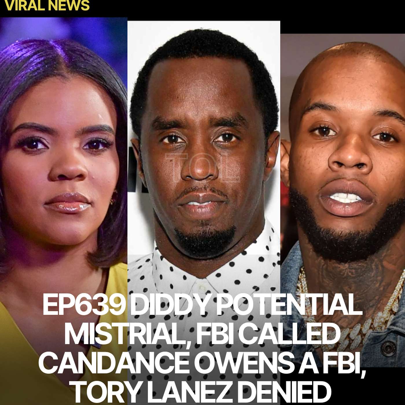 EP639 DIDDY POTENTIAL MISTRIAL, CANDANCE OWENS CALLED LIAR BY FBI, TORY LANEZ DENIED & QUICK NEWS. EP639 DIDDY POTENTIAL MISTRIAL, CANDANCE OWENS CALLED LIAR BY FBI, TORY LANEZ DENIED & QUICK NEWS.