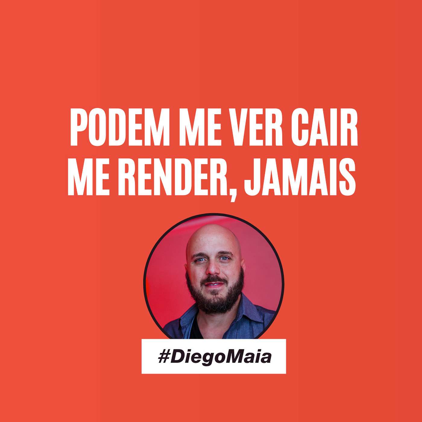 Podem me ver cair. Me render, jamais! | Diego Maia, o melhor palestrante de vendas do Brasil