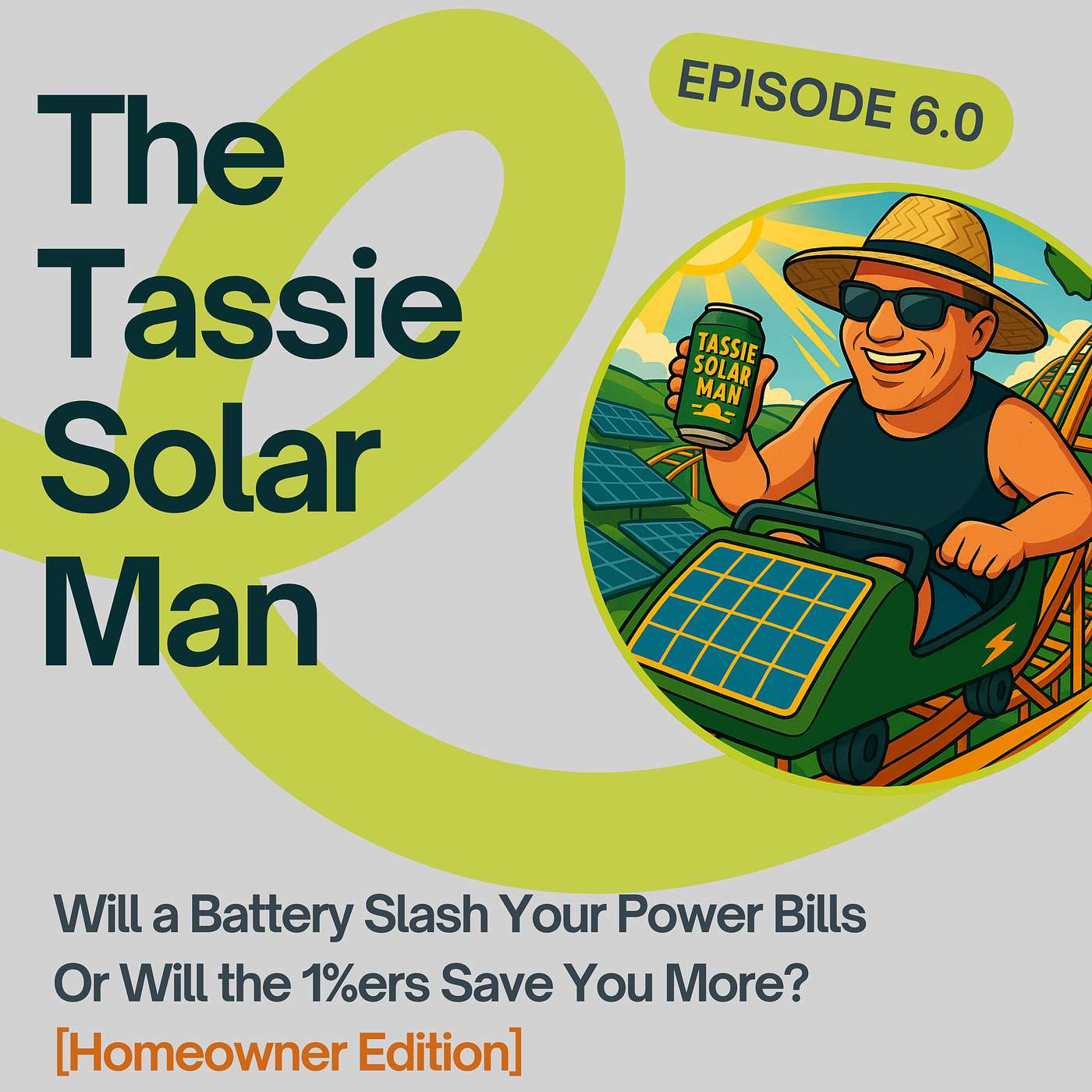 #6 Will a Battery Slash Your Power Bills, or Will the 1%ers Save You More?