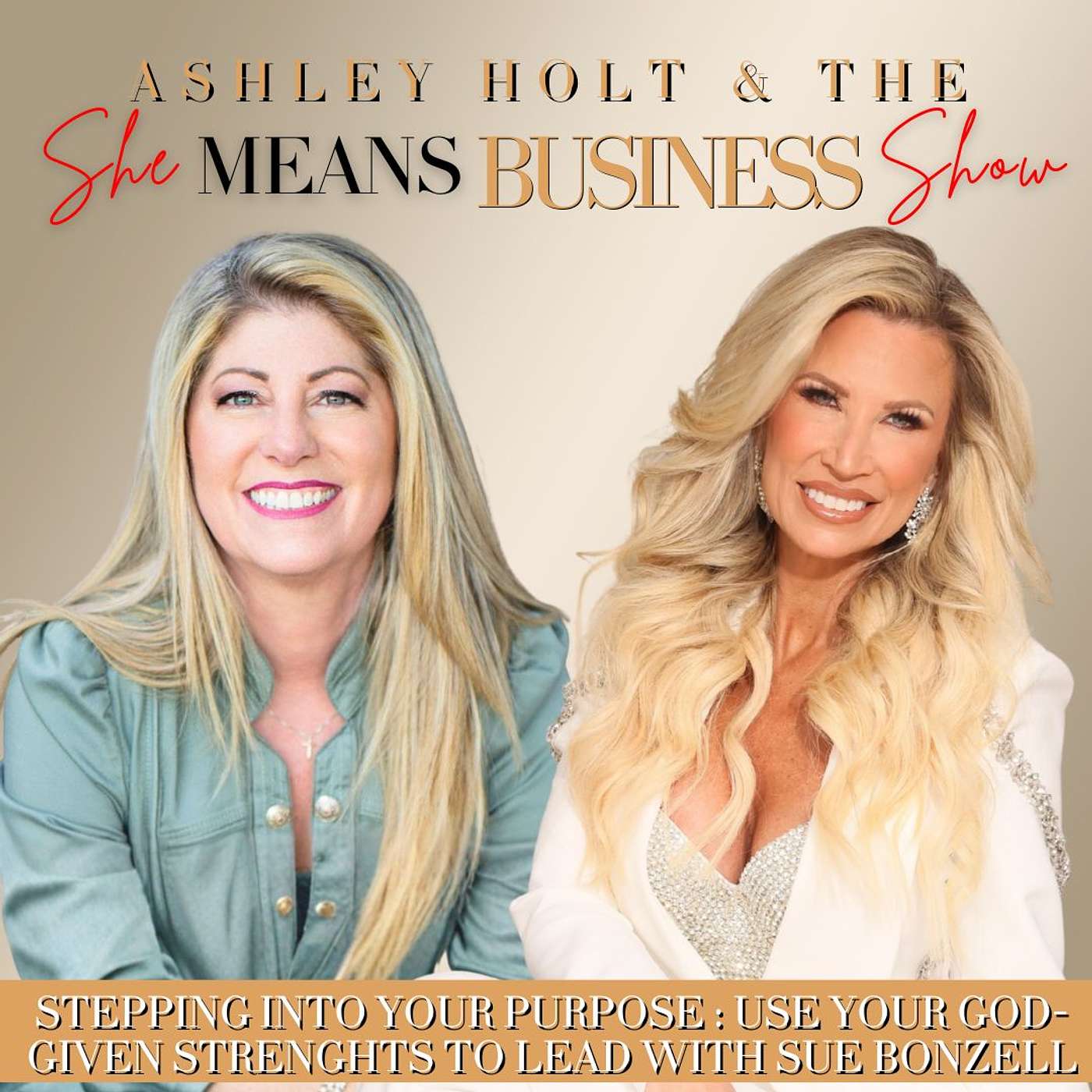 Stepping Into Your Purpose : Use Your God-Given Strenghts to Build, Lead & Grow  with CEO, Sue Bonzell episode artwork