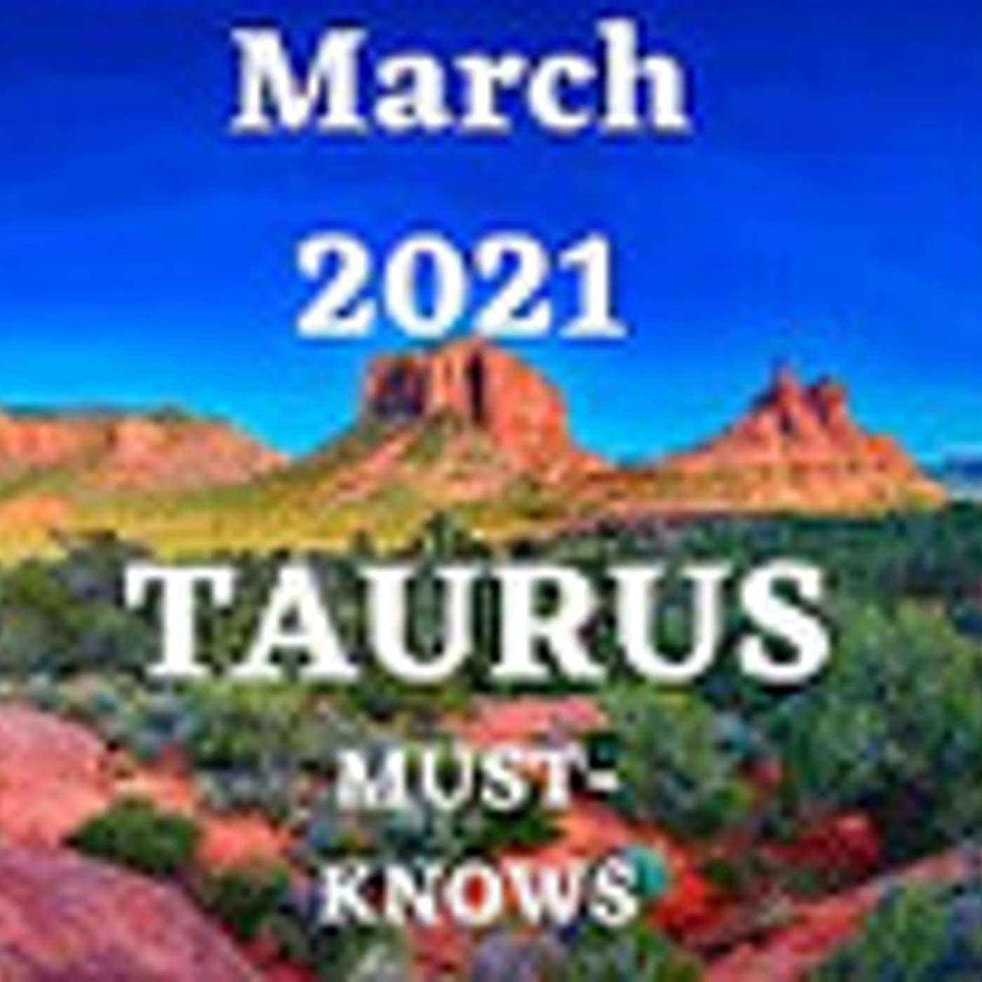 Taurus March 2021 Astrology (Must-Knows)